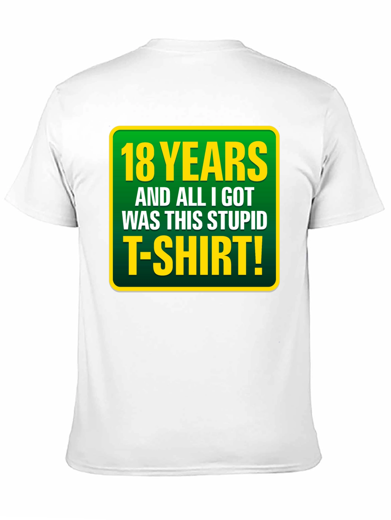 18th Birthday T-Shirt: Funny Sarcastic Gag Gift Tee