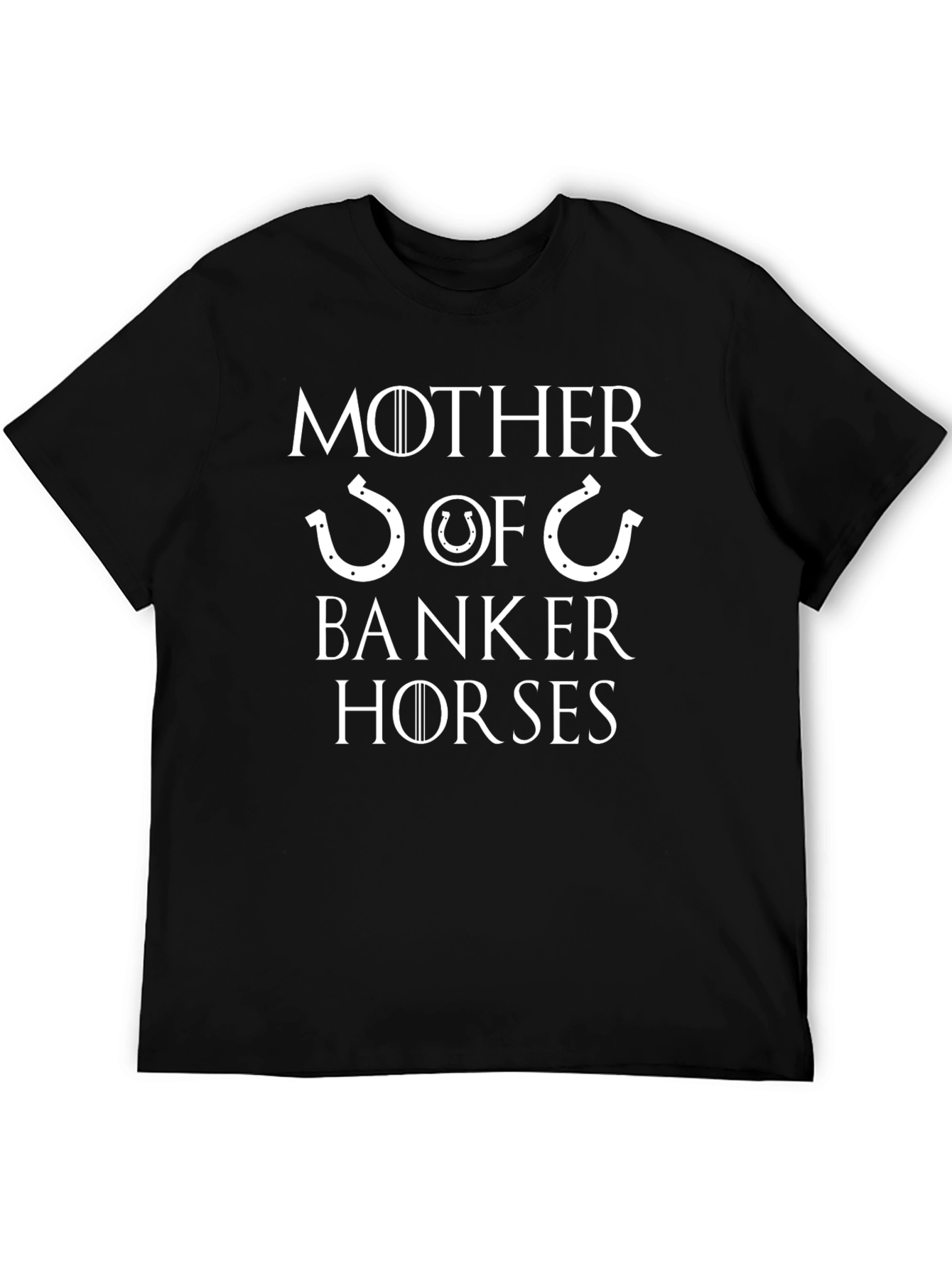 Mother of Banker Horses Graphic T-Shirt