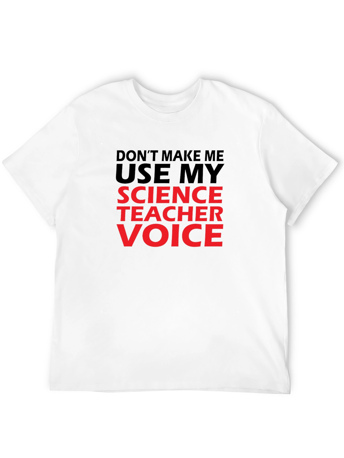 Science Teacher Voice T-Shirt - Funny Geeky Tee