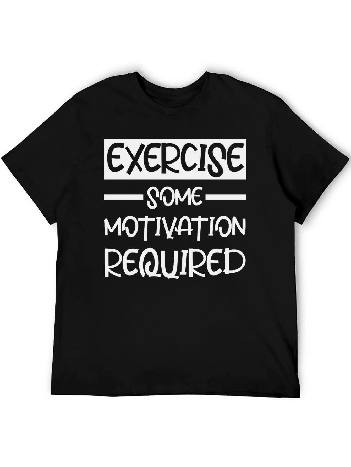 Exercise Motivation Required Graphic Tee - Black