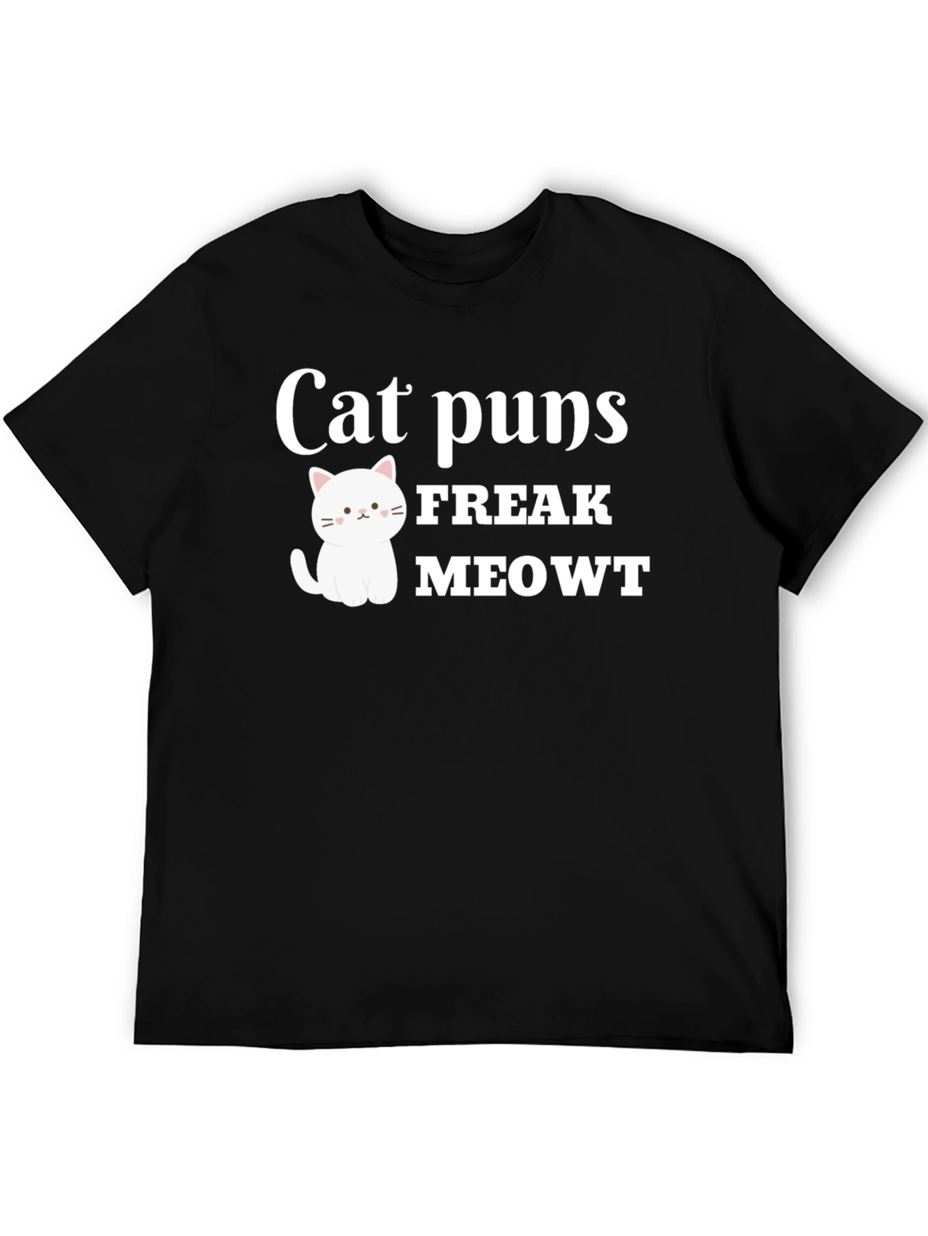 Cat Puns Freak Meowt Black T-Shirt