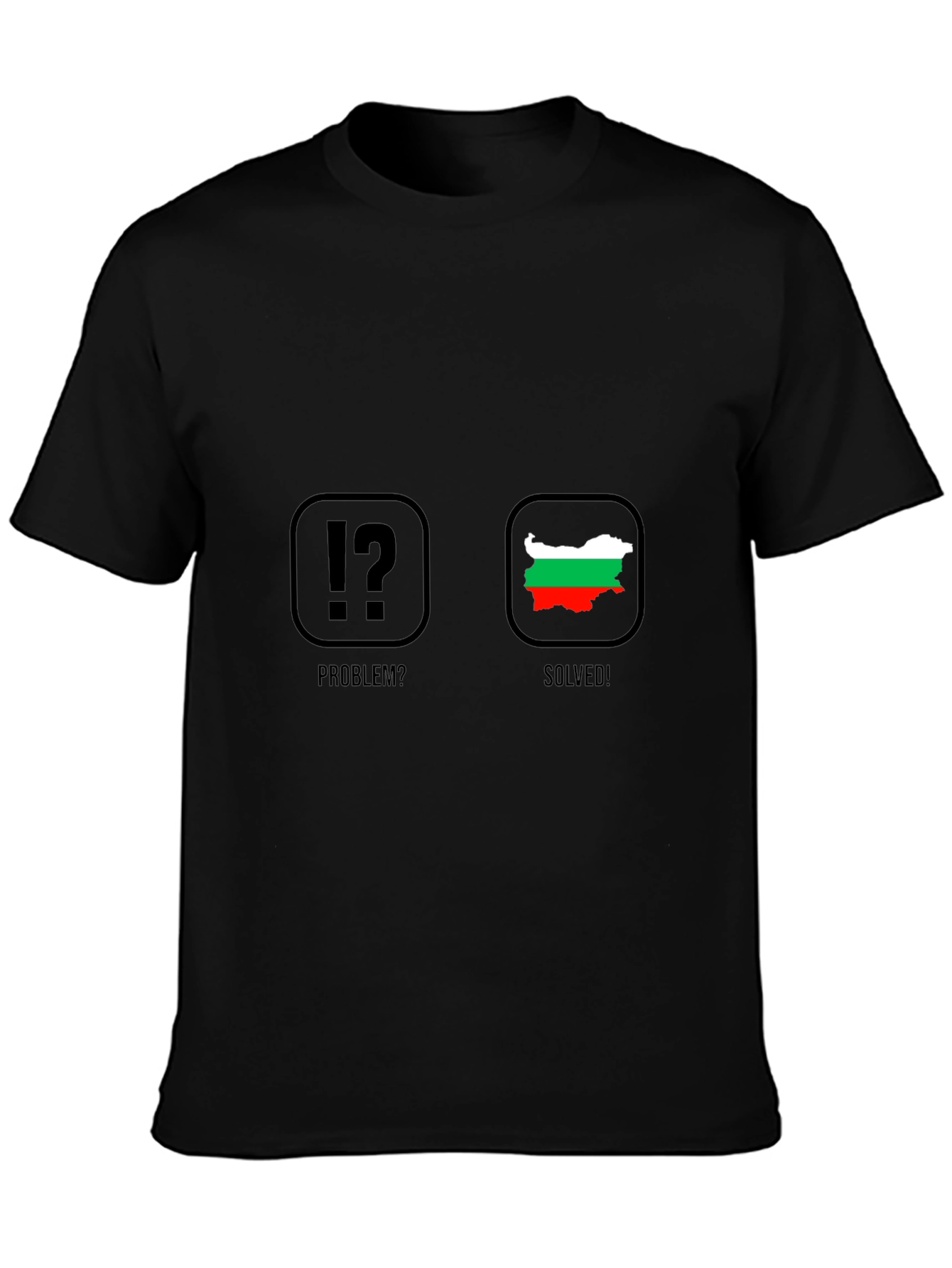 Bulgaria Problem Solved T-Shirt