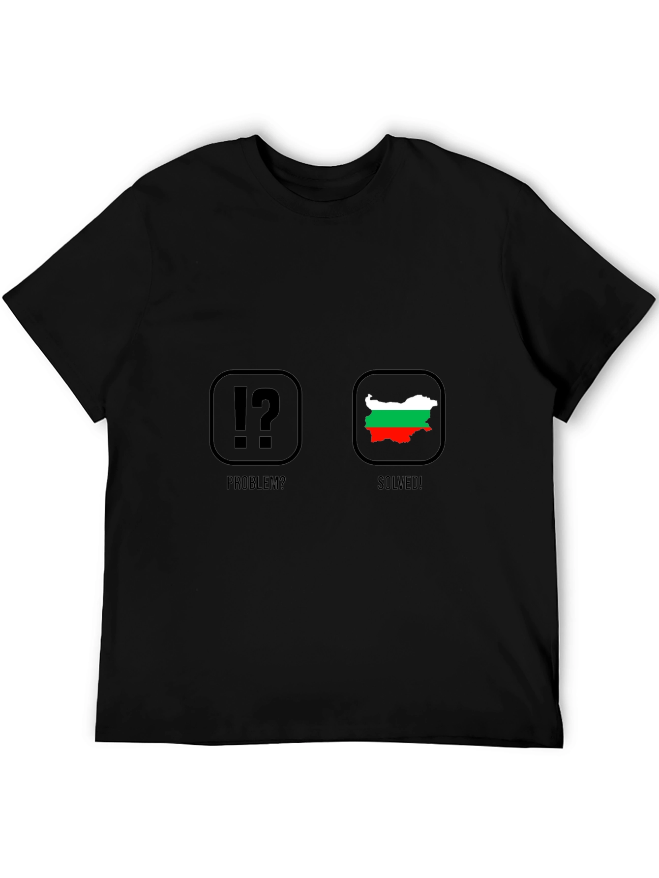 Bulgaria Problem Solved T-Shirt