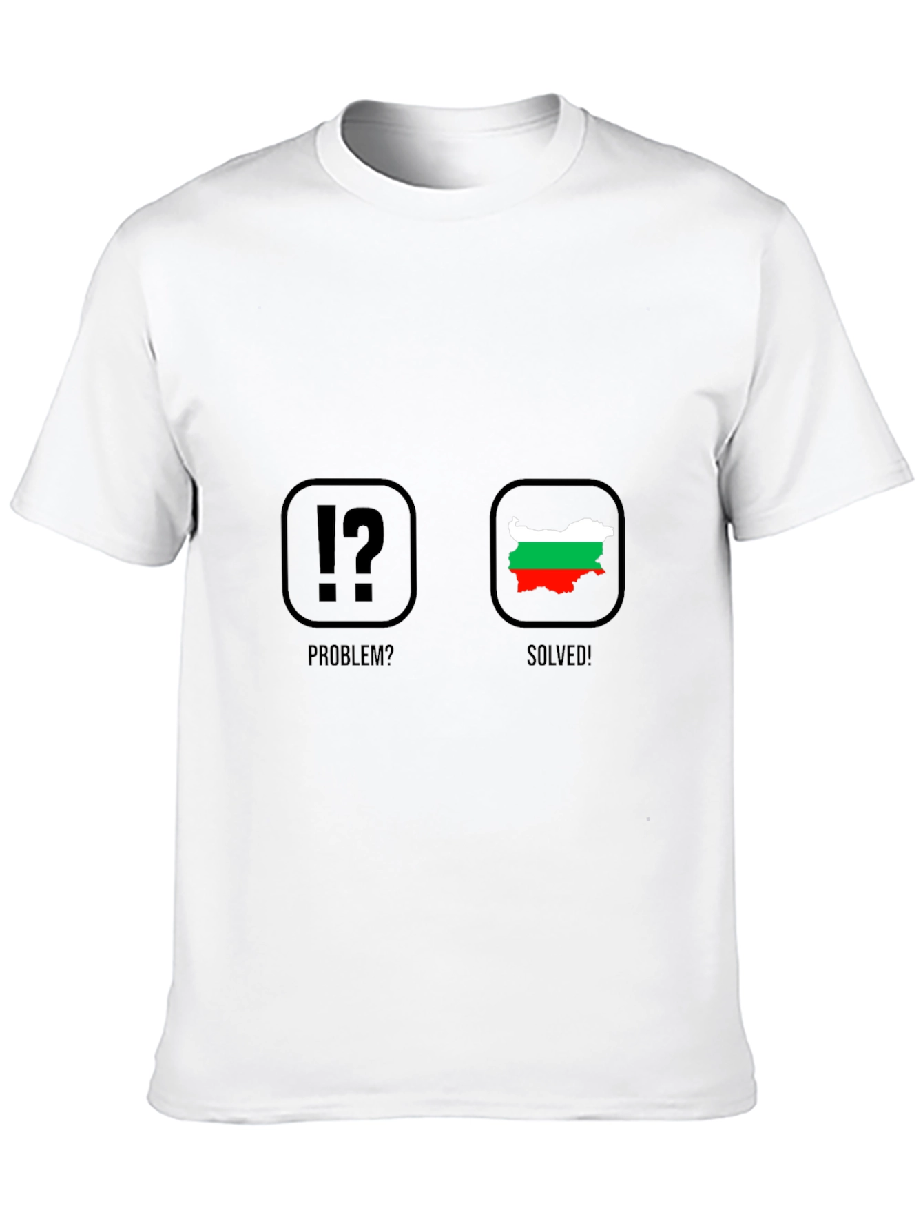 Bulgaria Problem Solved T-Shirt