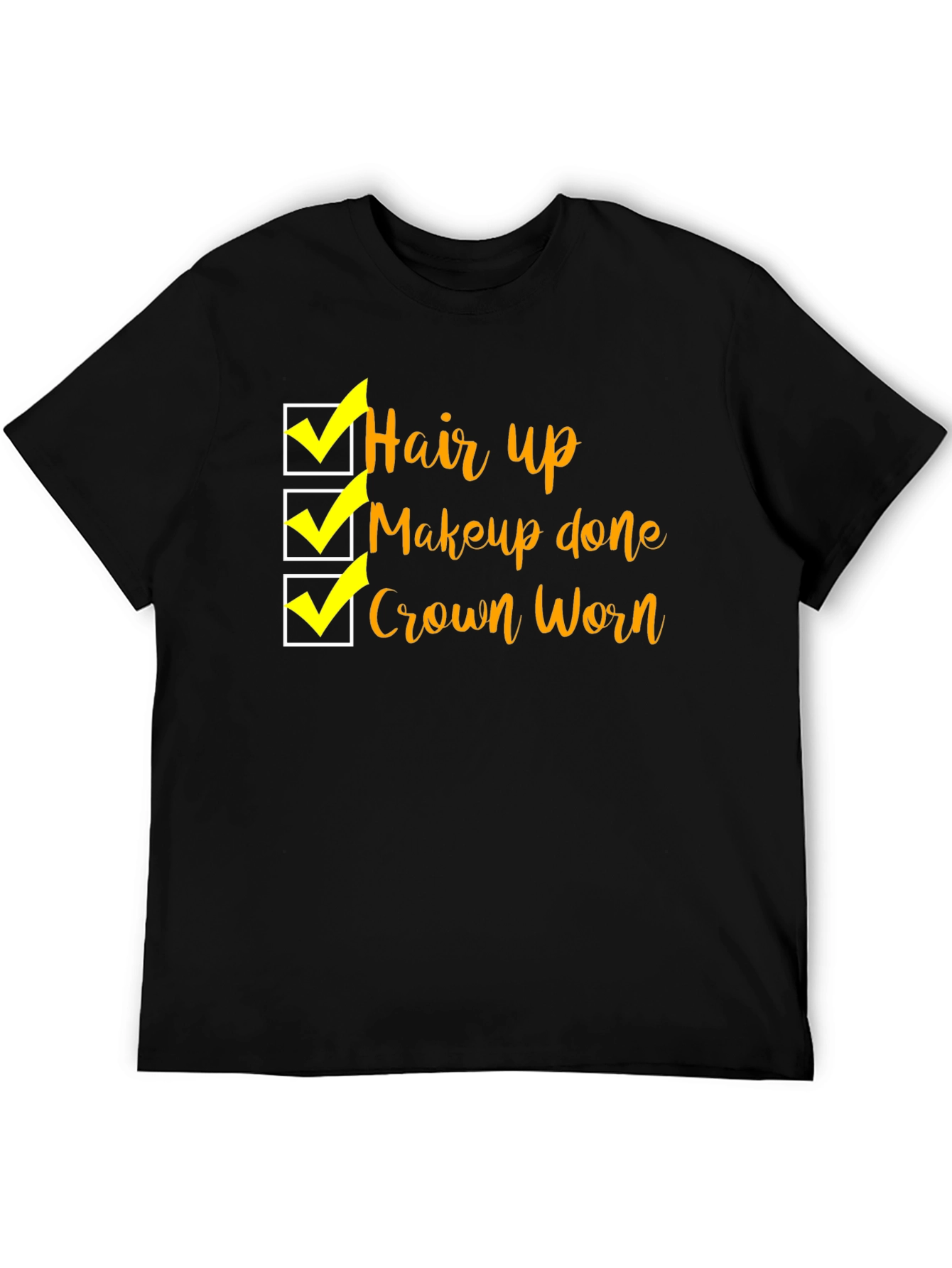 Hair Up Makeup Done T-Shirt