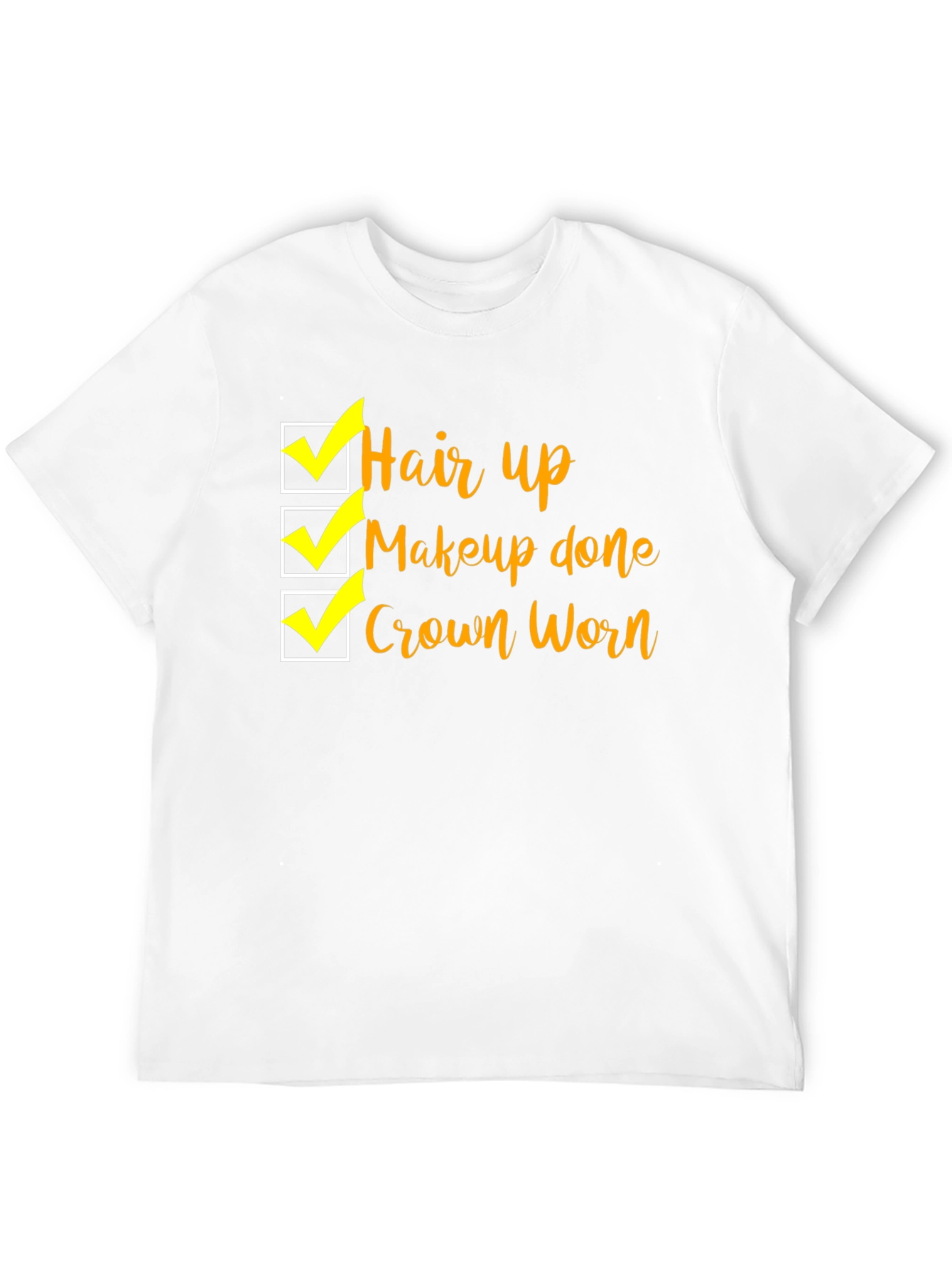 Hair Up Makeup Done T-Shirt