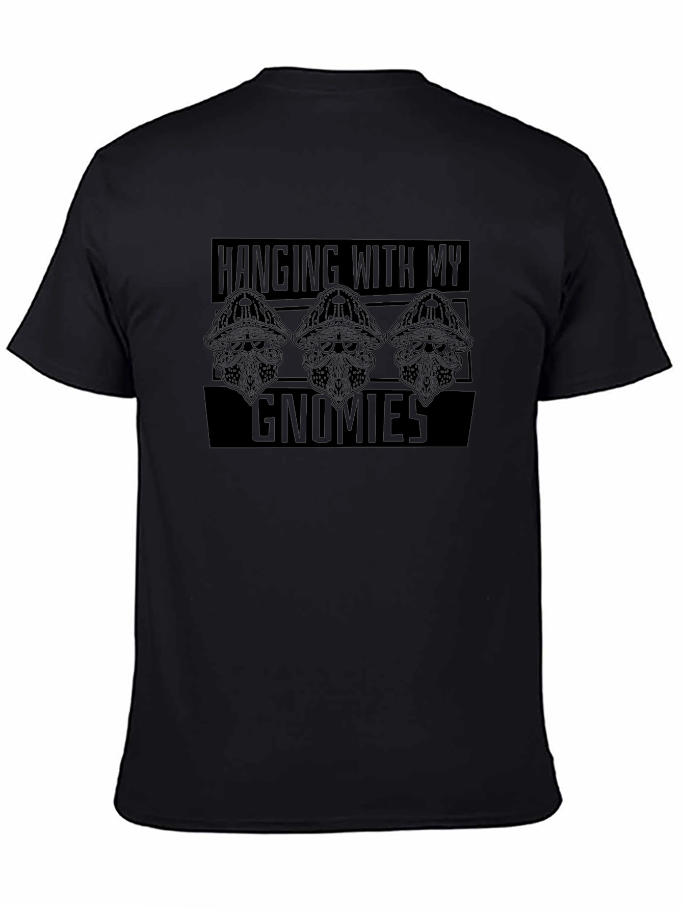 Hanging With My Gnomies Black T-Shirt