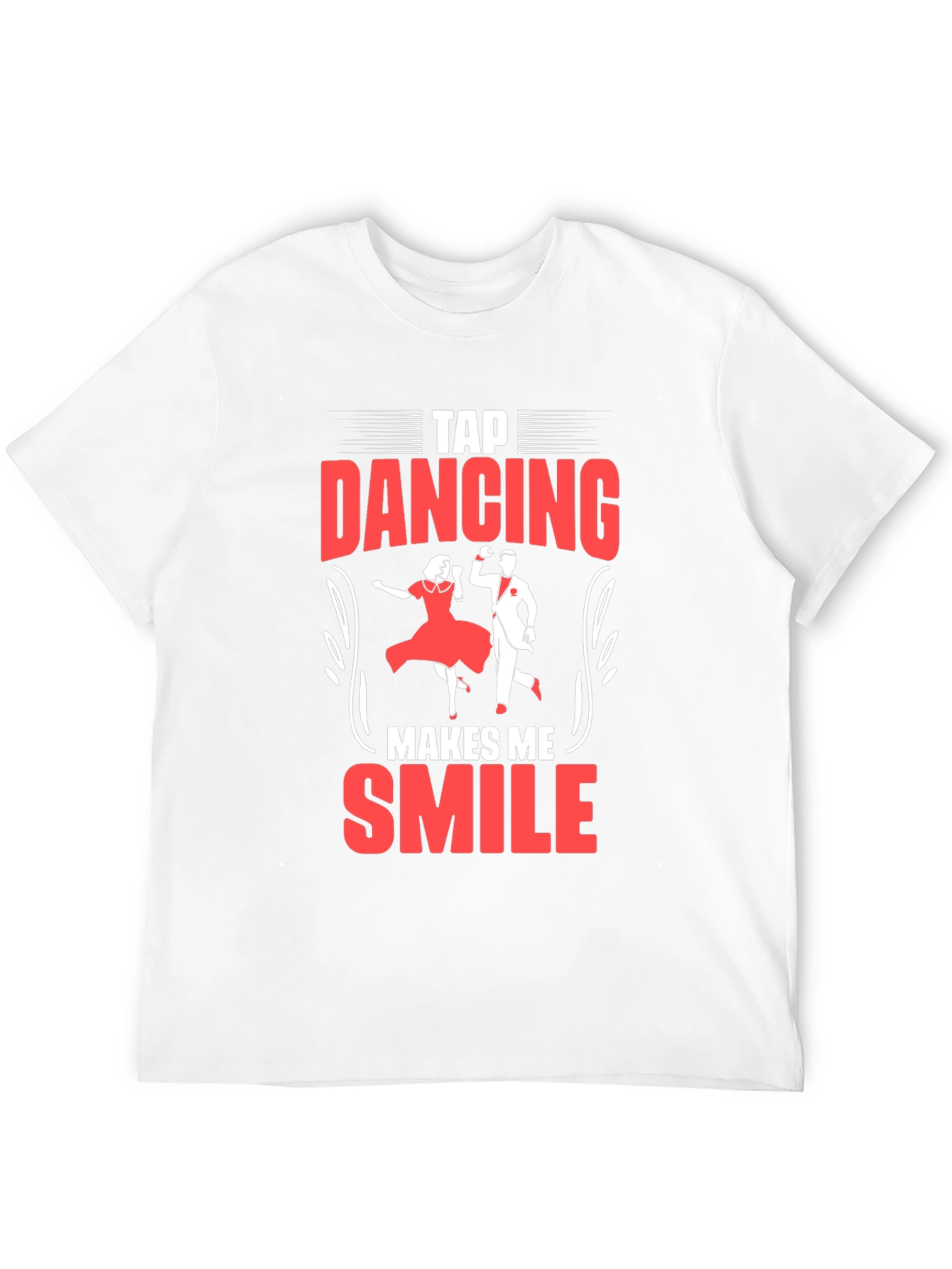 Tap Dancing Makes Me Smile T-Shirt