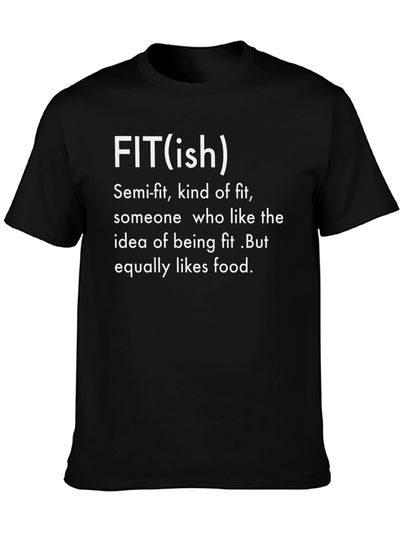Fit(ish) Graphic T-Shirt - Semi-Fit Food Loving