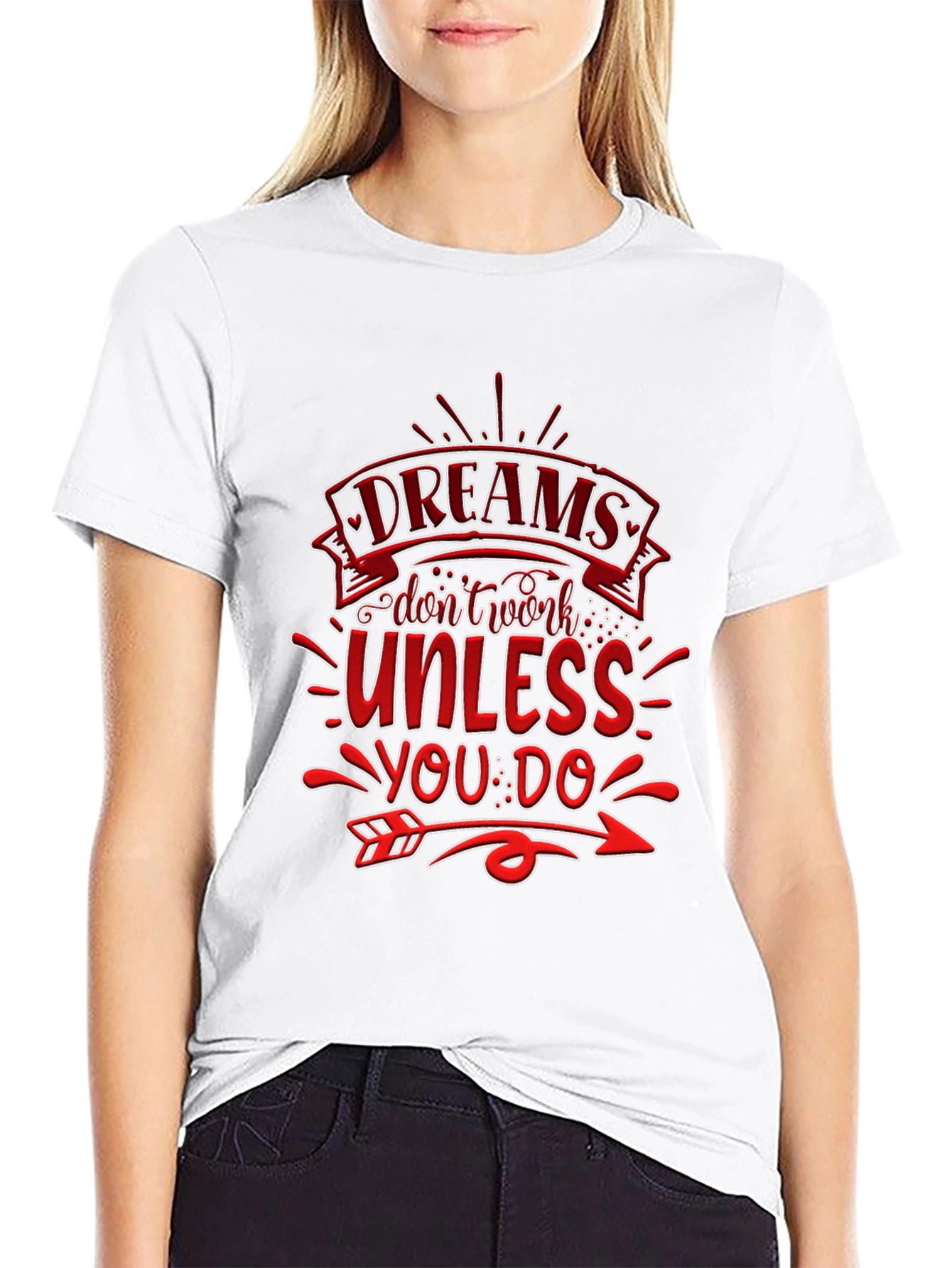 Dreams Dont Work T-Shirt: Motivational Design