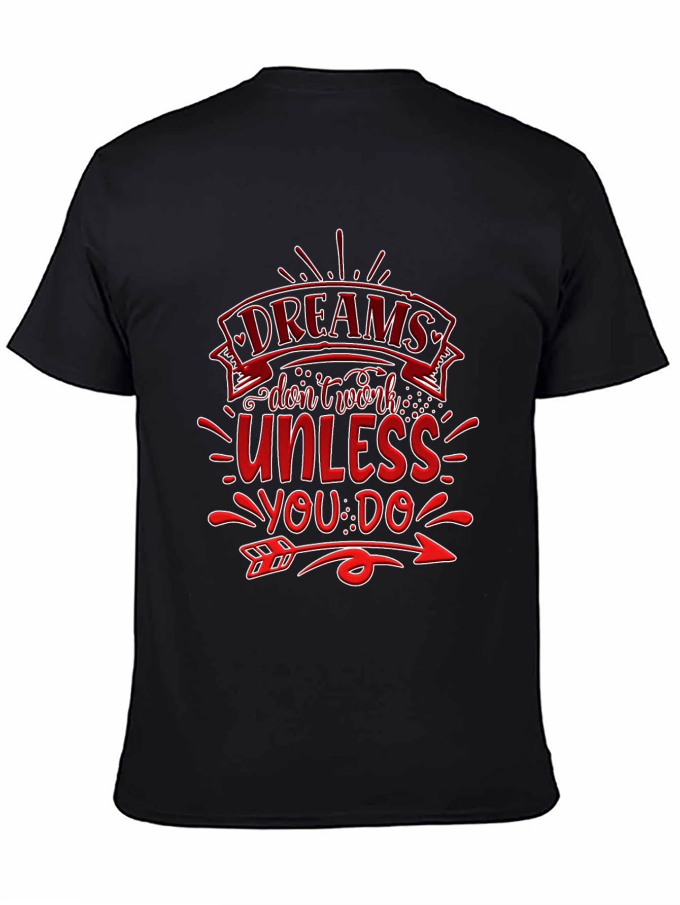 Dreams Dont Work T-Shirt: Motivational Design