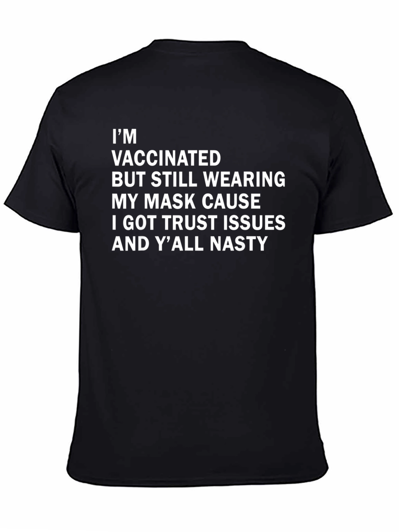 Vaccinated Trust Issues Graphic T-Shirt