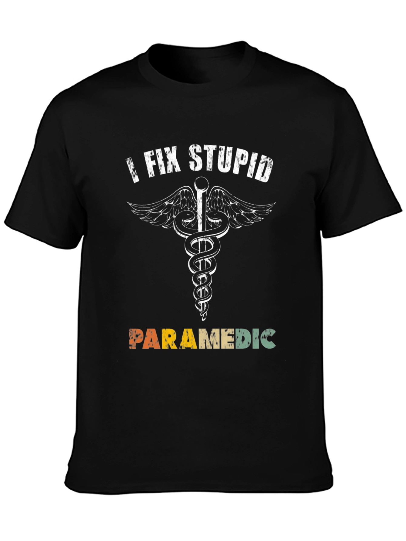 I Fix Stupid Paramedic T-Shirt