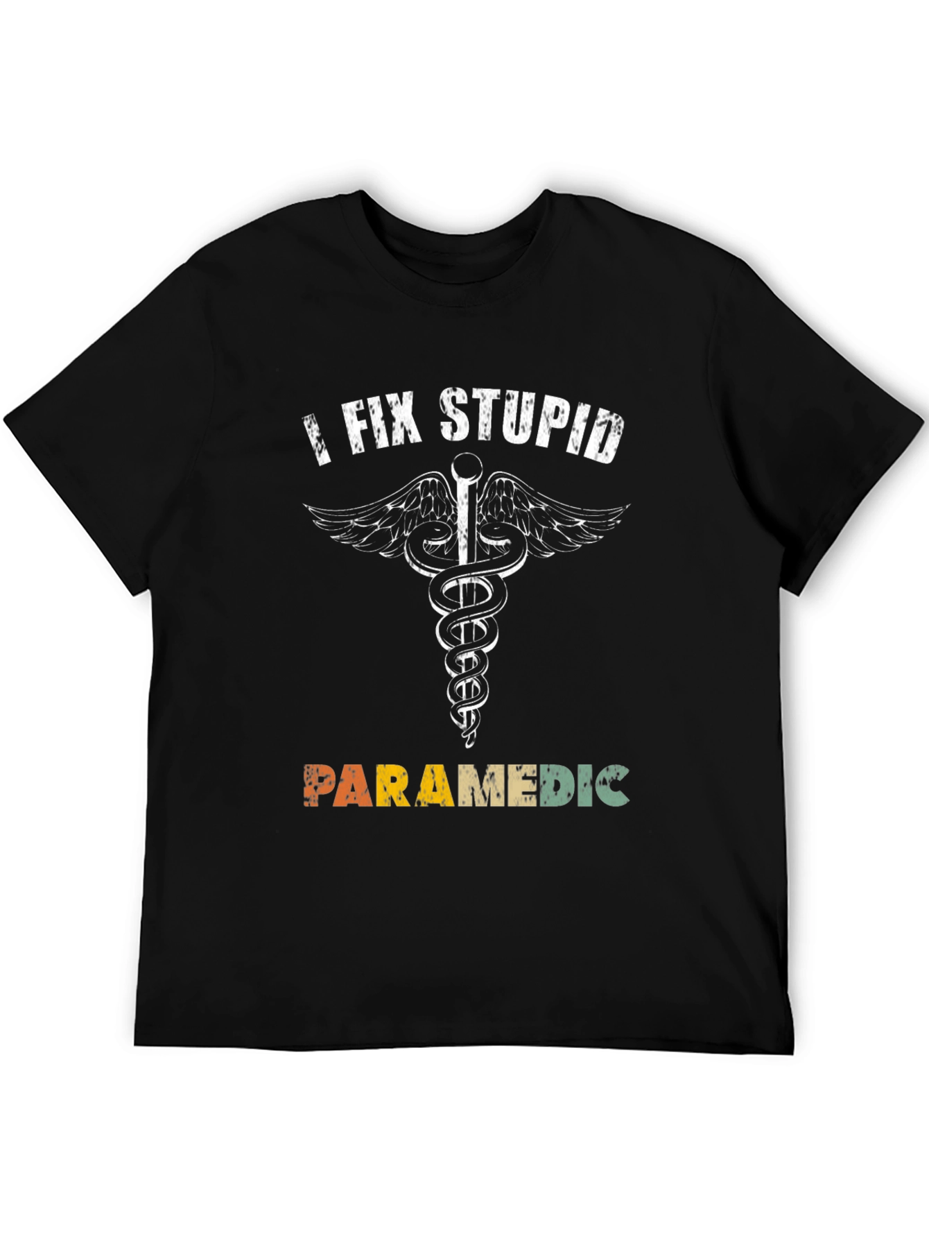 I Fix Stupid Paramedic T-Shirt