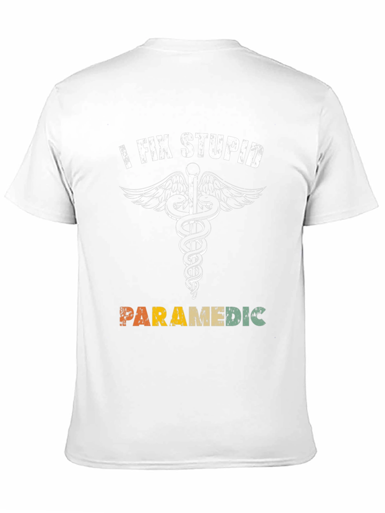 I Fix Stupid Paramedic T-Shirt