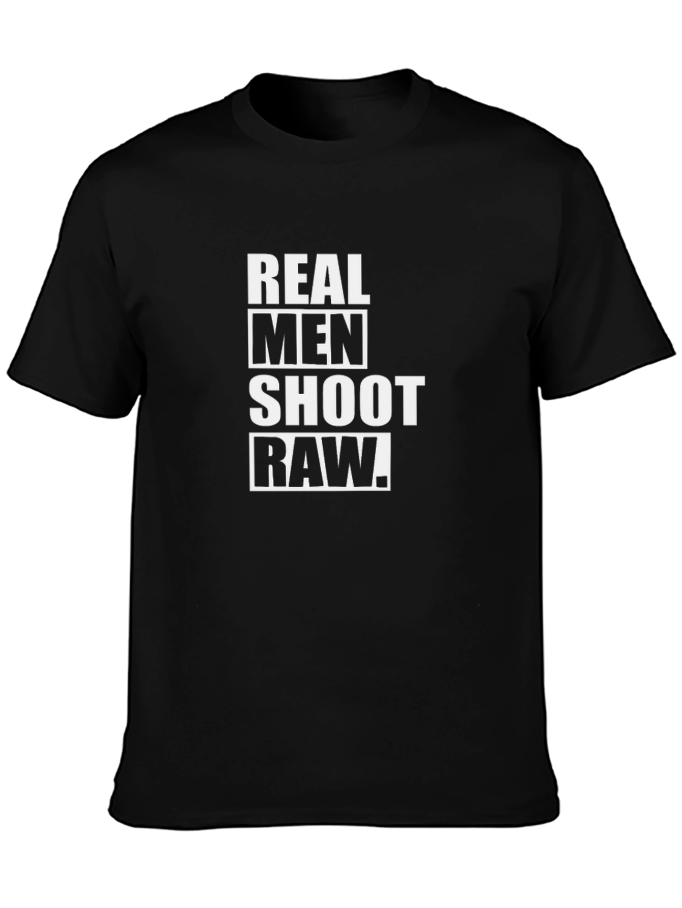 Real Men Shoot RAW - Funny Photography T-Shirt