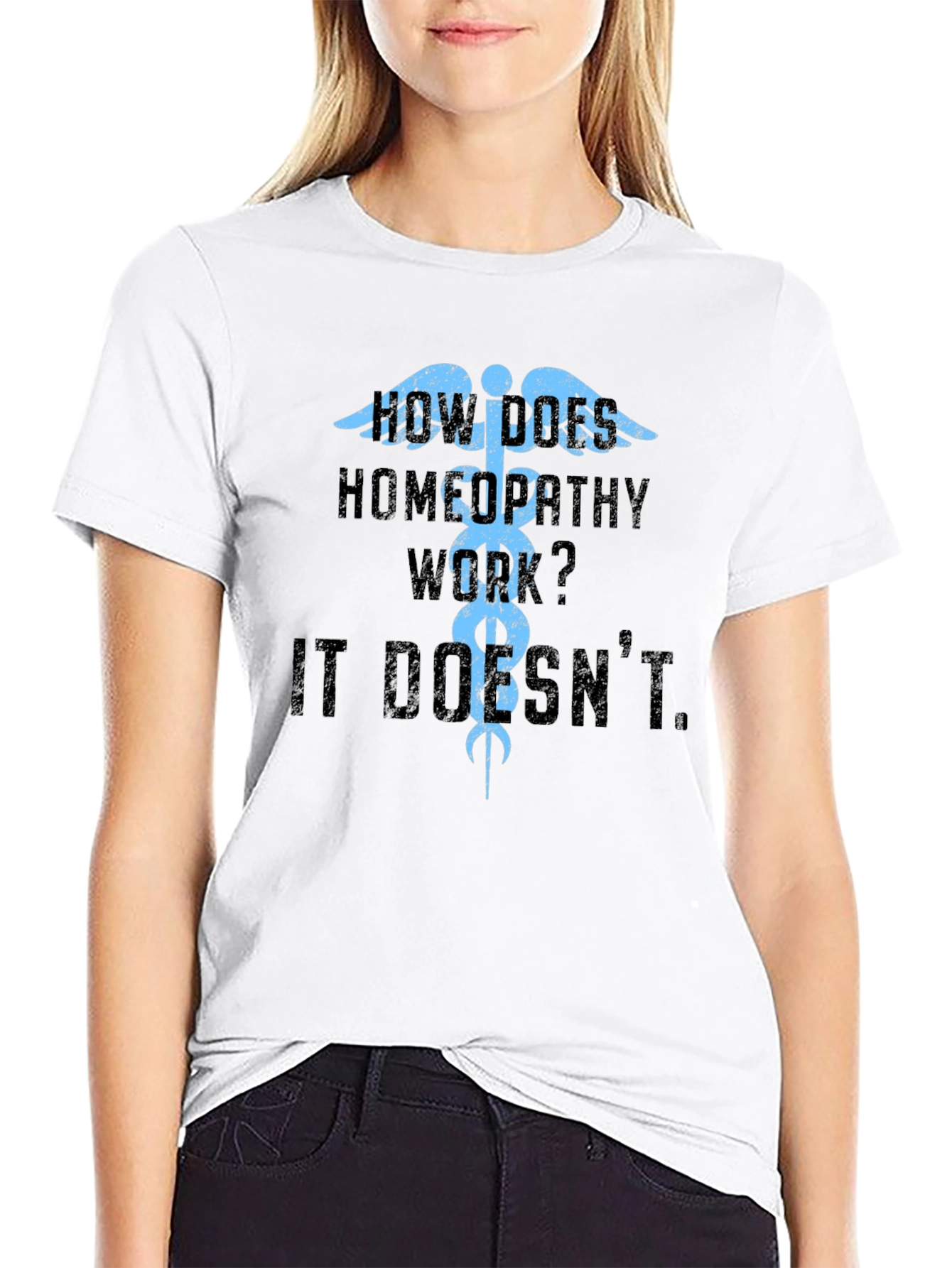 How Does Homeopathy Work? It Doesnt T-Shirt