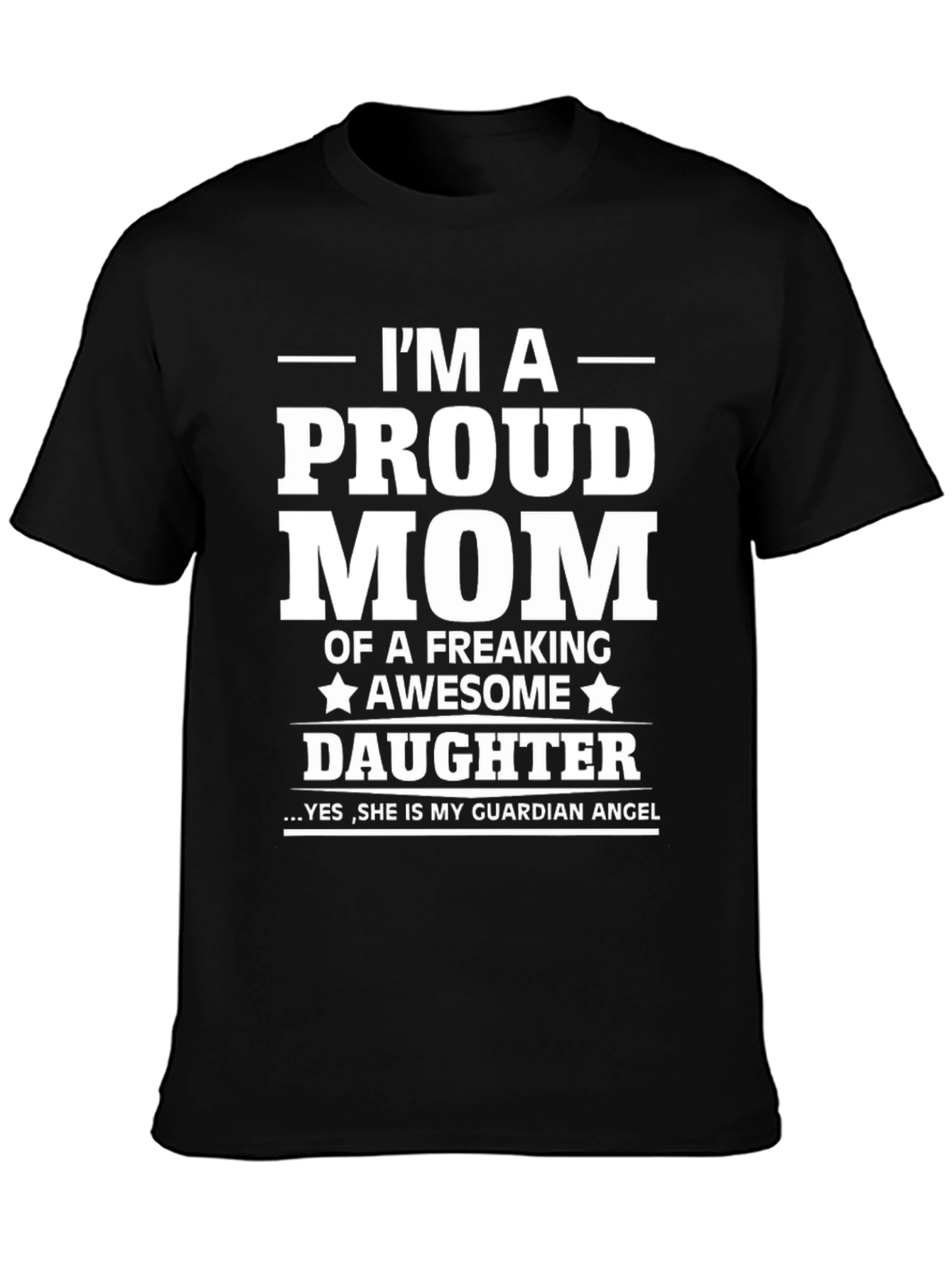 Proud Mom of a Freaking Awesome Daughter T-Shirt
