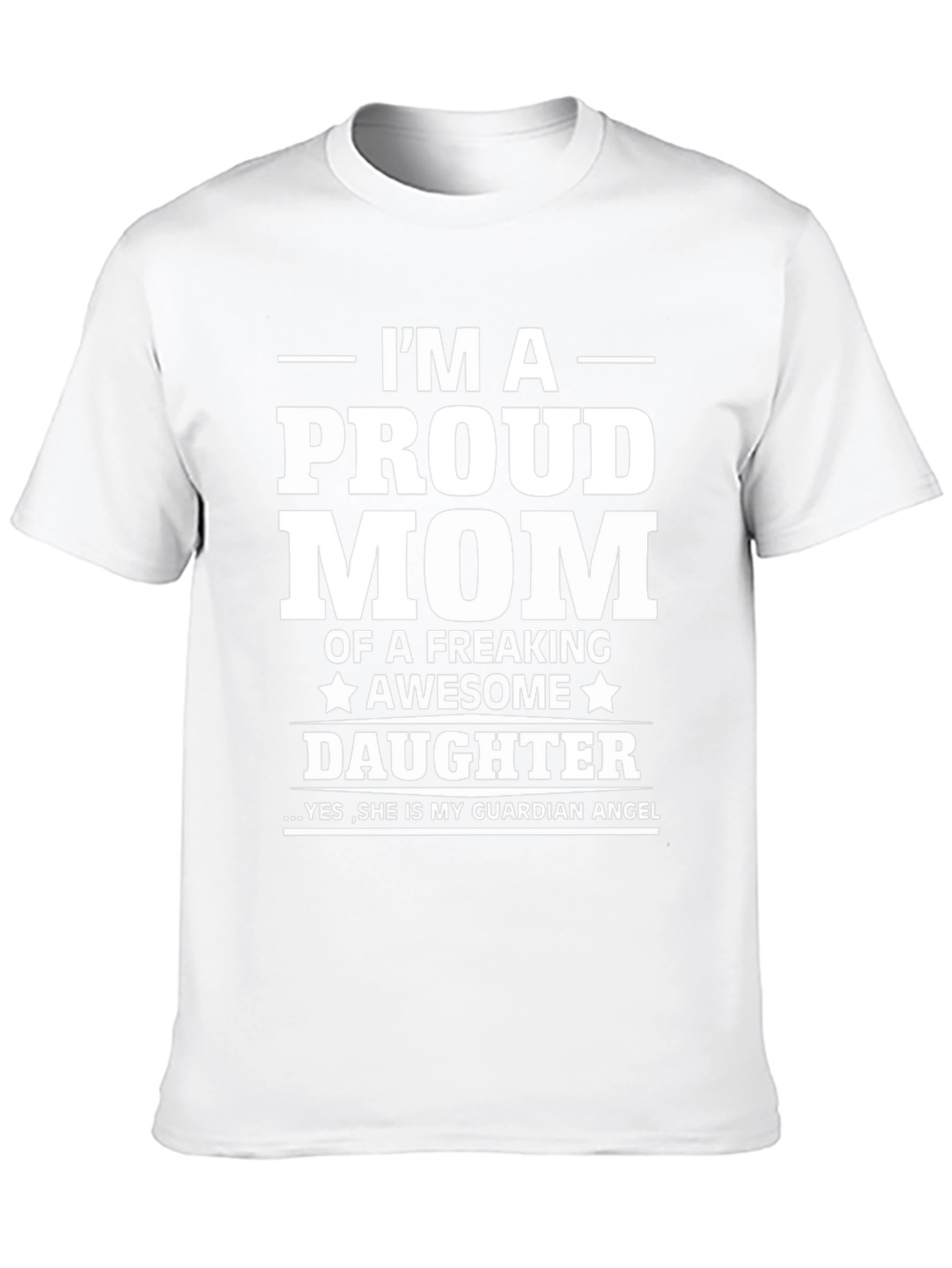 Proud Mom of a Freaking Awesome Daughter T-Shirt