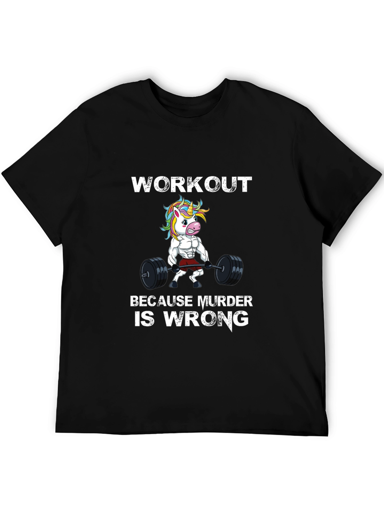 Workout Because Murder is Wrong T-Shirt