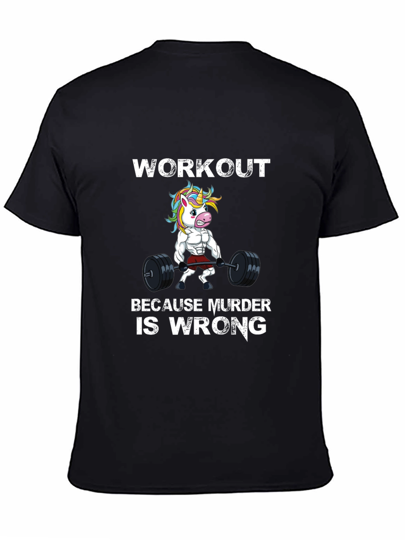 Workout Because Murder is Wrong T-Shirt