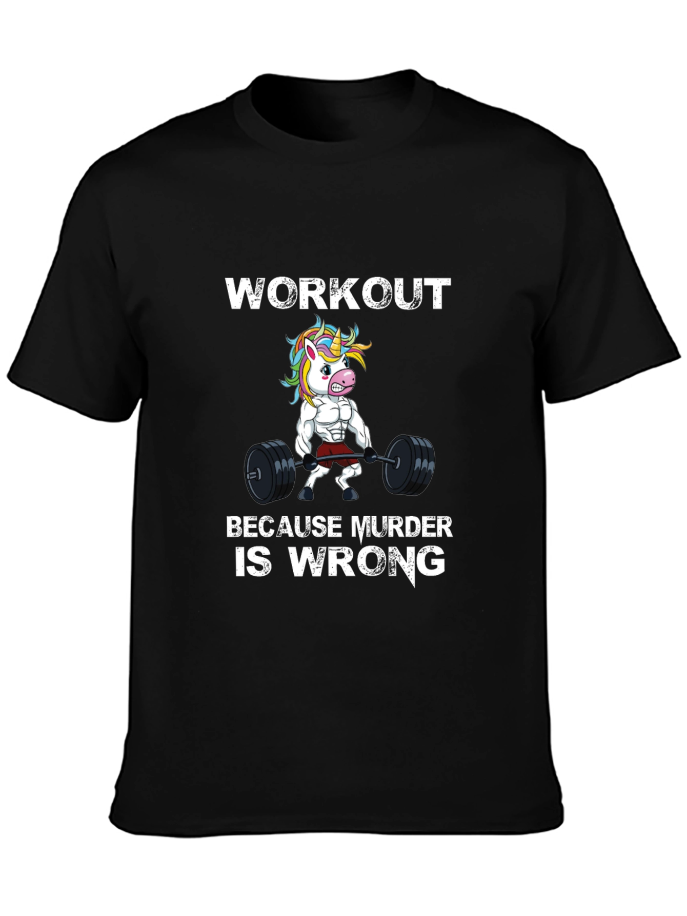 Workout Because Murder is Wrong T-Shirt