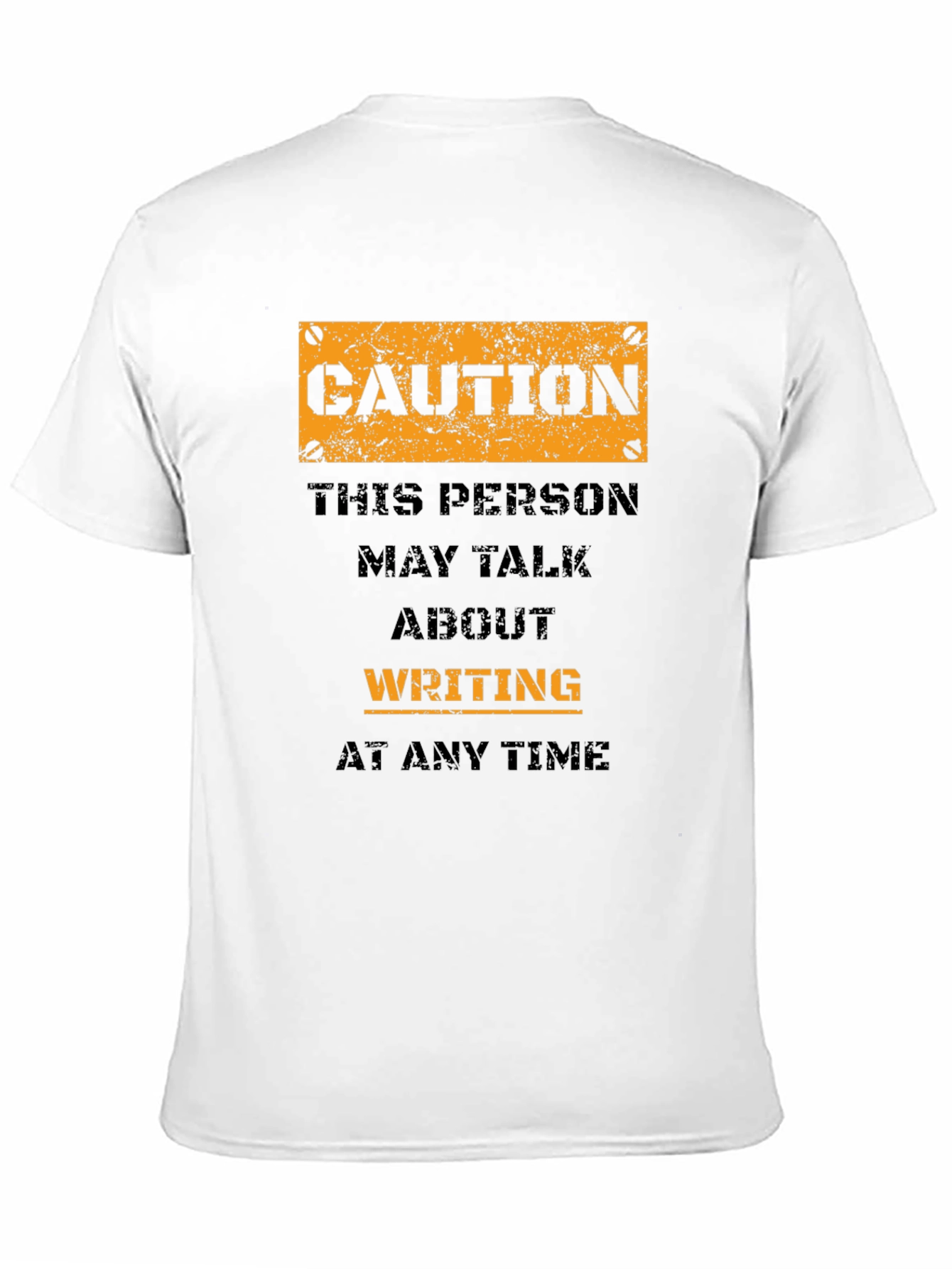 Caution Writer T-Shirt - May Talk About Writing