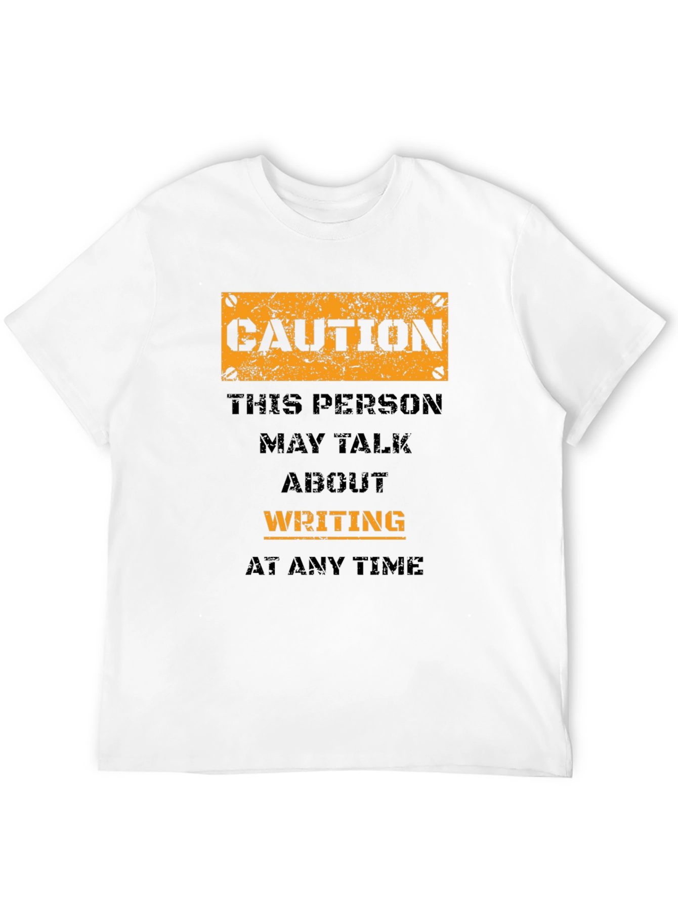 Caution Writer T-Shirt - May Talk About Writing