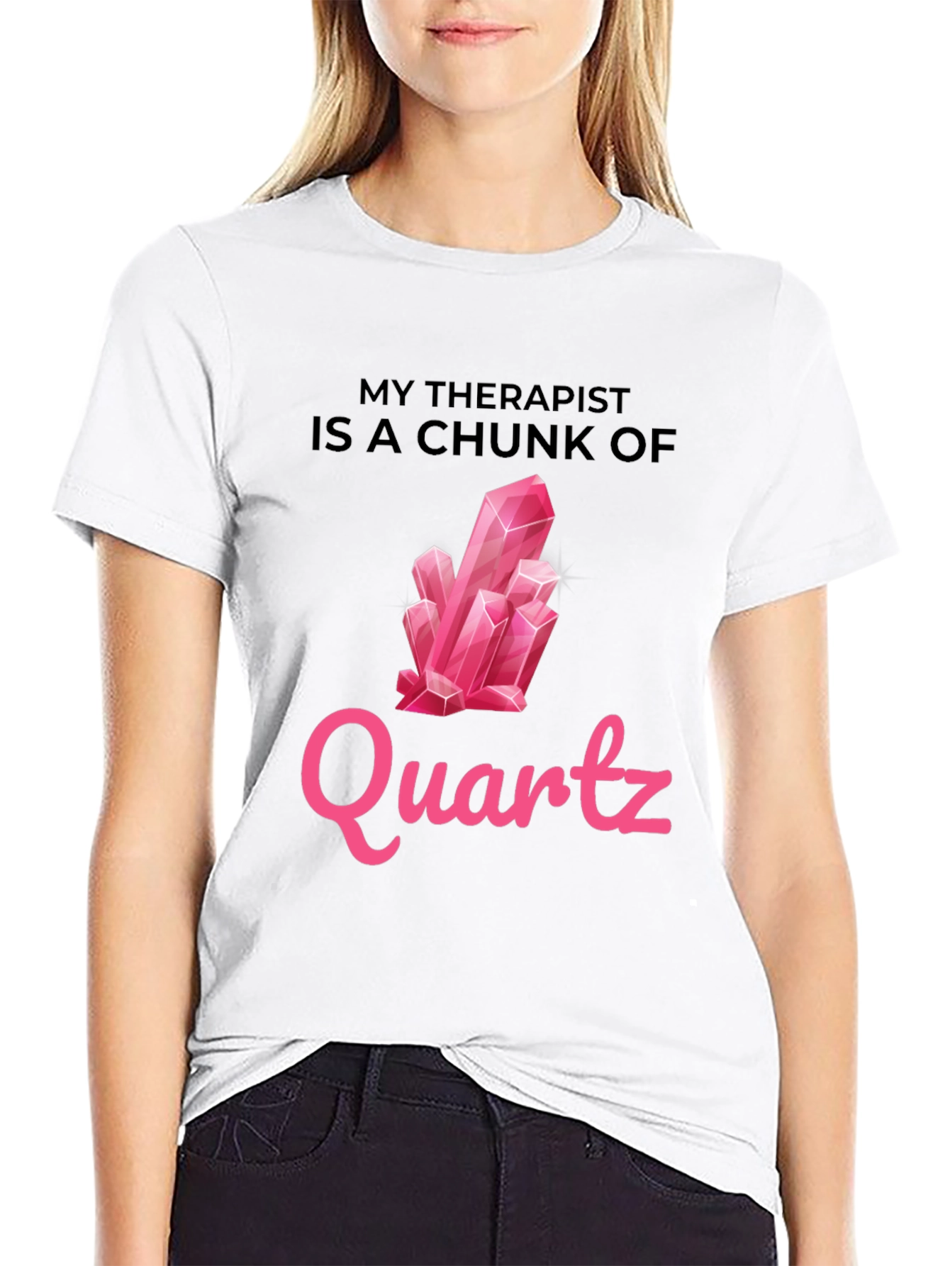 My Therapist is a Chunk of Quartz T-Shirt