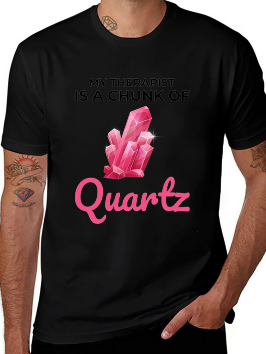 My Therapist is a Chunk of Quartz T-Shirt