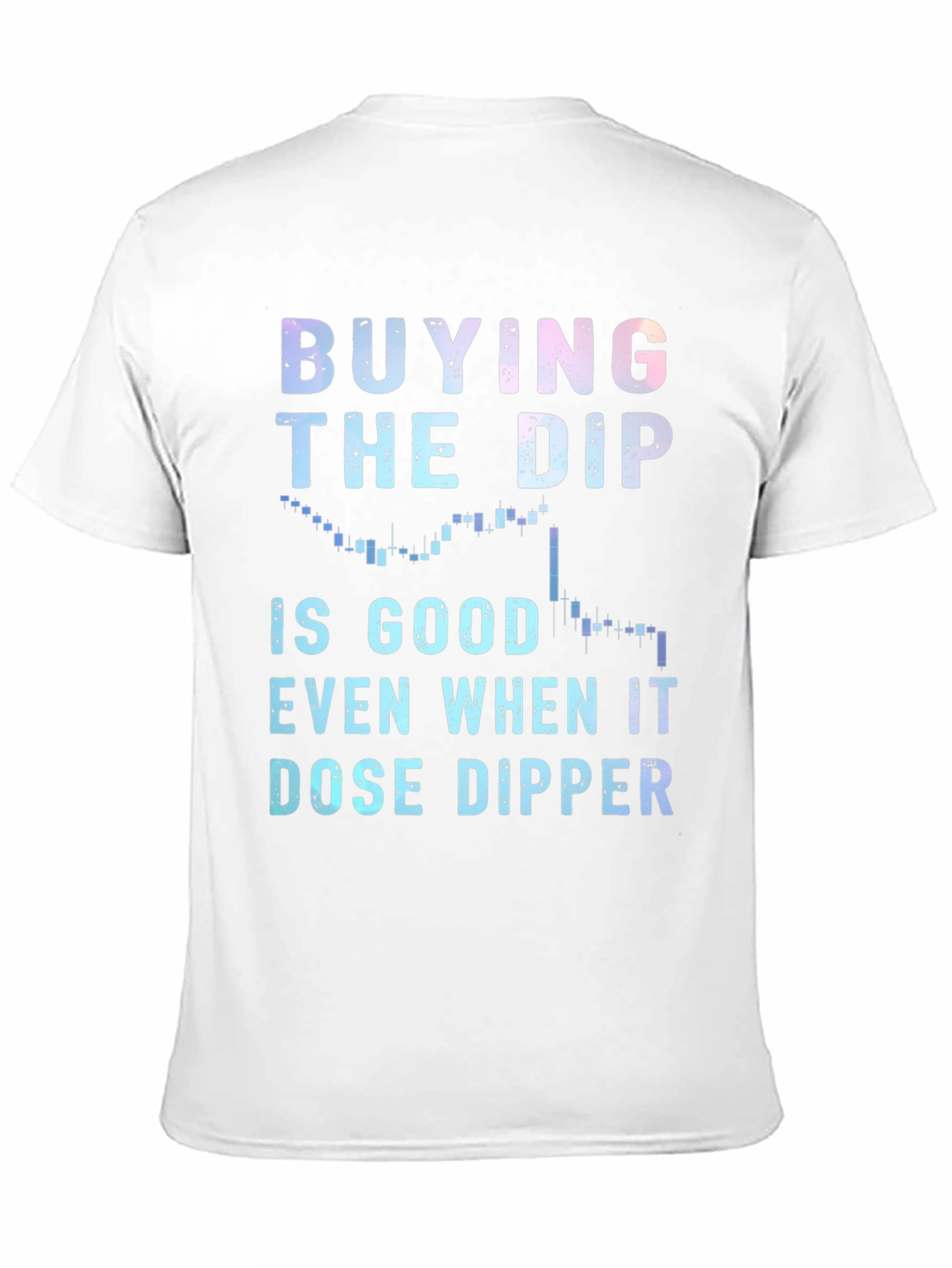 Buying the Dip T-Shirt - Crypto Investor Tee