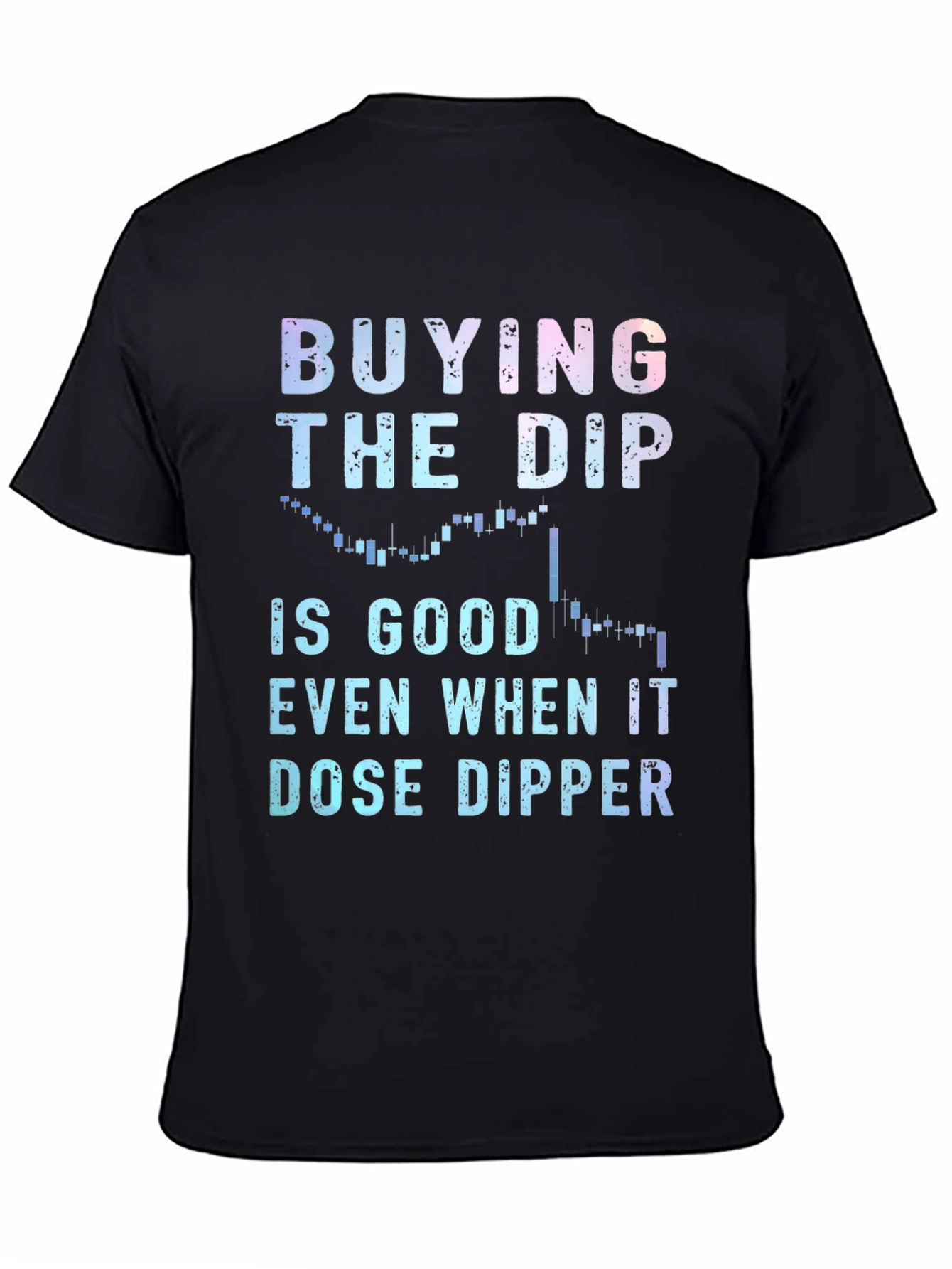 Buying the Dip T-Shirt - Crypto Investor Tee