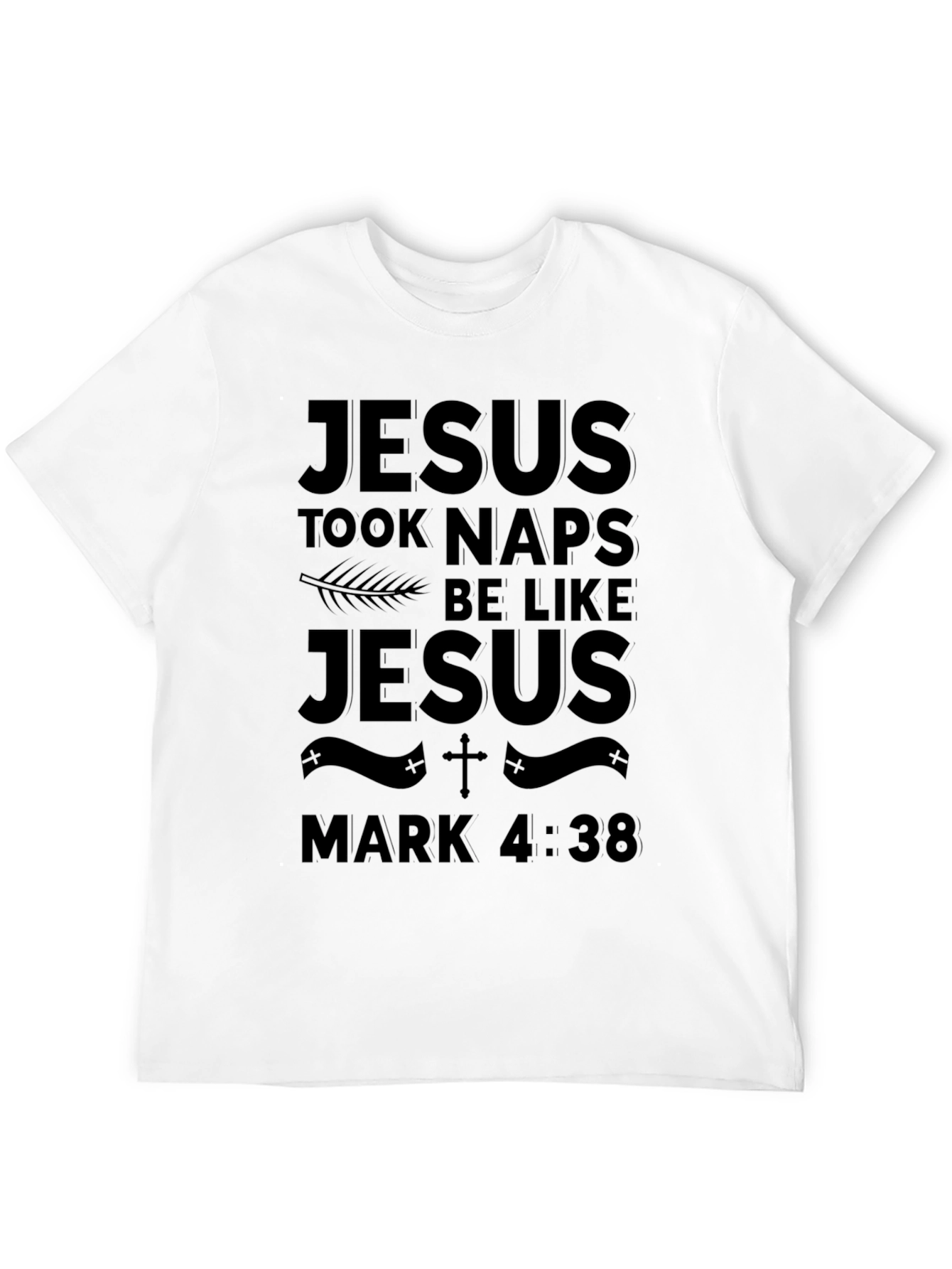 Jesus Took Naps Be Like Jesus Mens Black T-Shirt