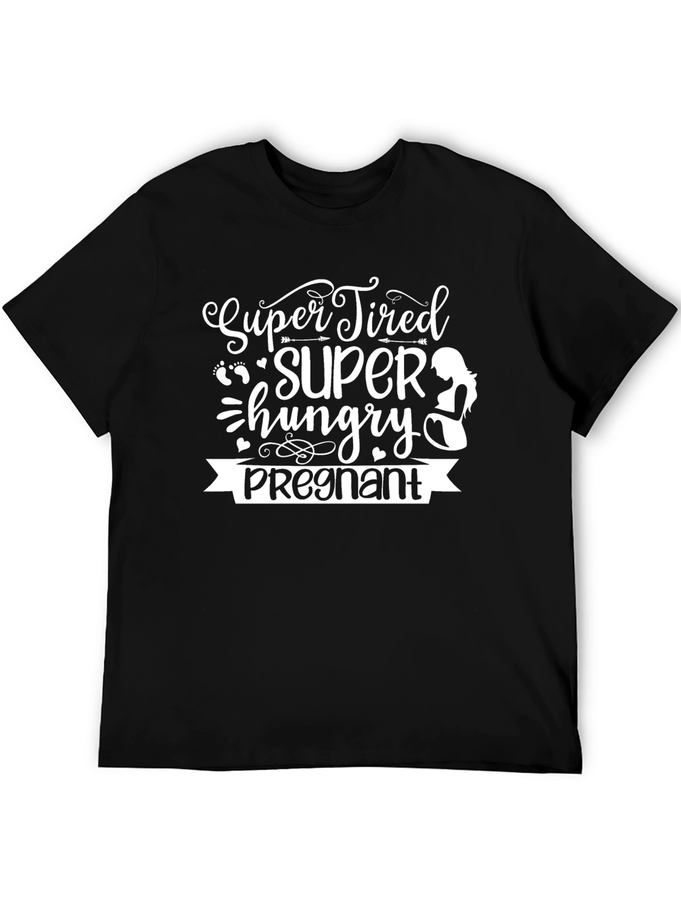 Super Tired Hungry Pregnant T-Shirt