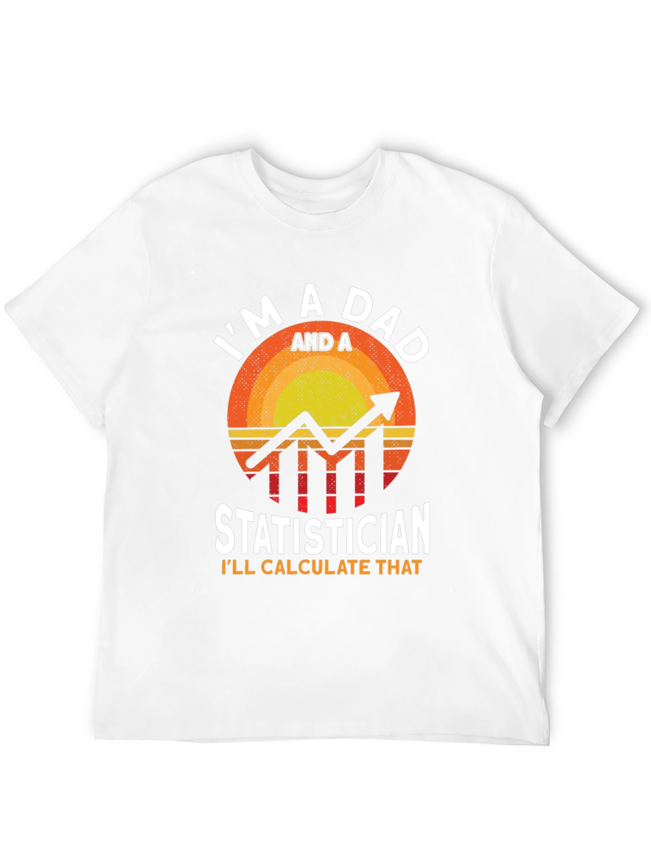 Im A Dad Statistician T-Shirt