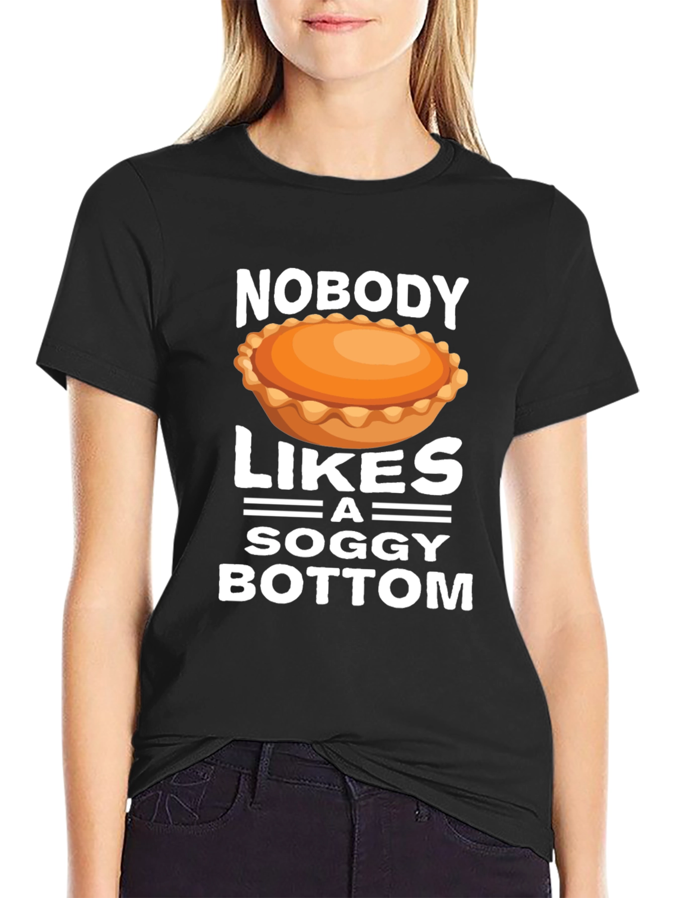 Nobody Likes a Soggy Bottom T-Shirt