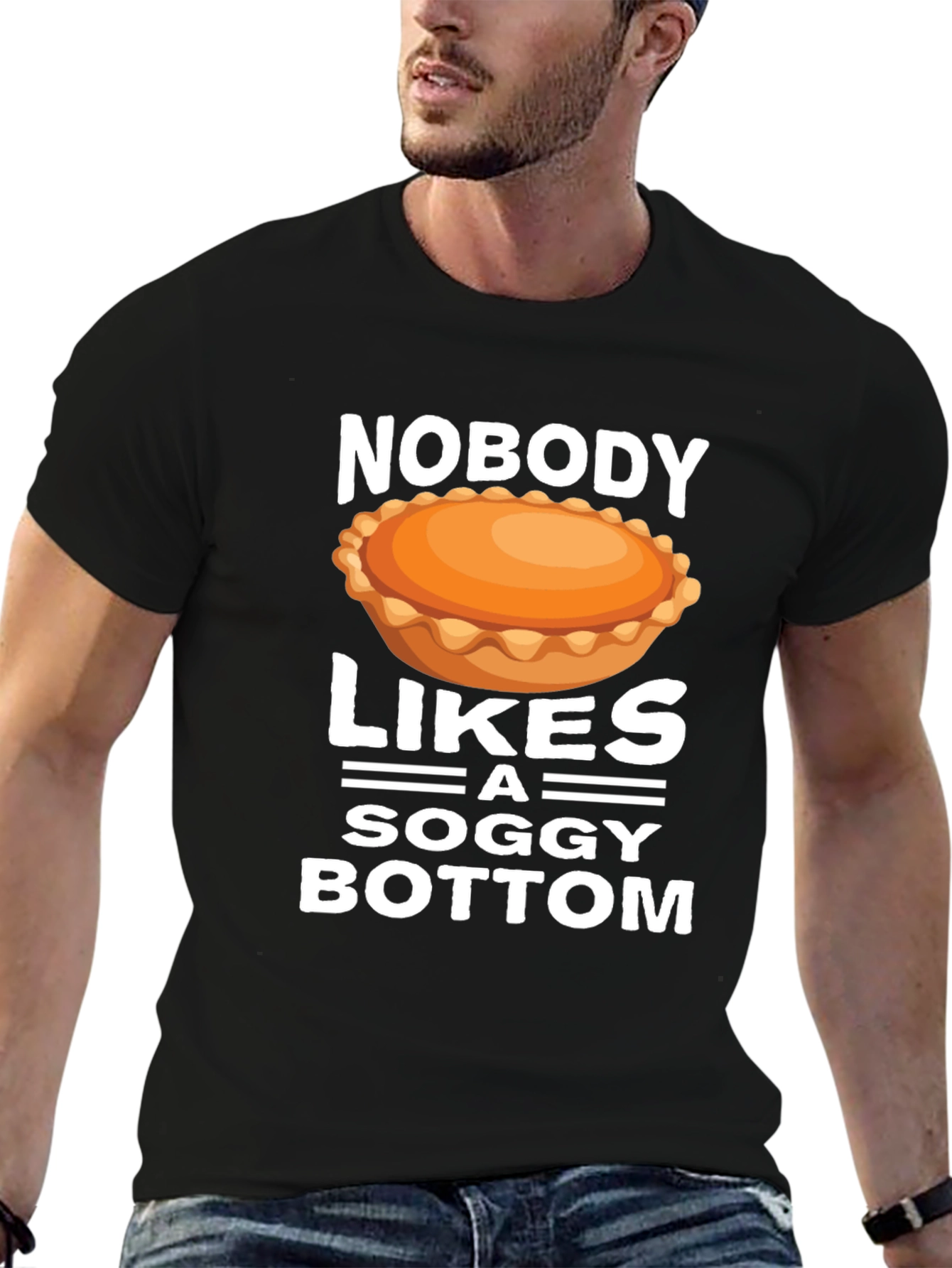 Nobody Likes a Soggy Bottom T-Shirt
