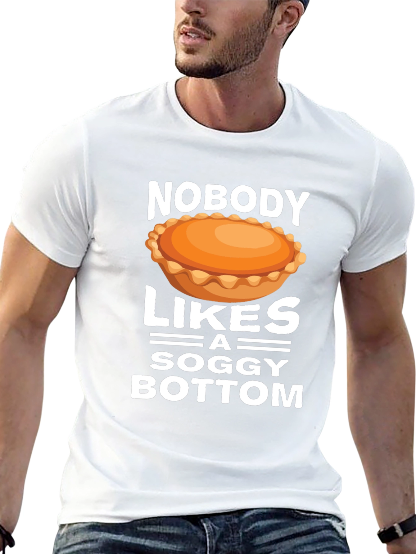Nobody Likes a Soggy Bottom T-Shirt
