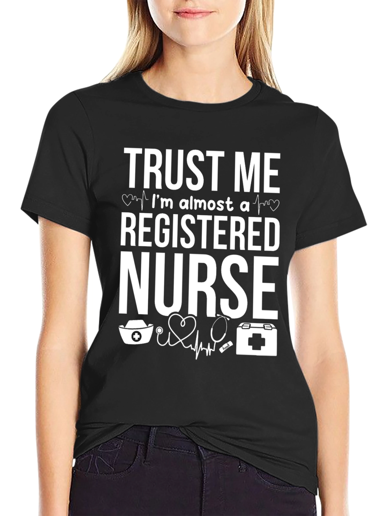 Trust Me Im Almost a Registered Nurse Graphic Tee