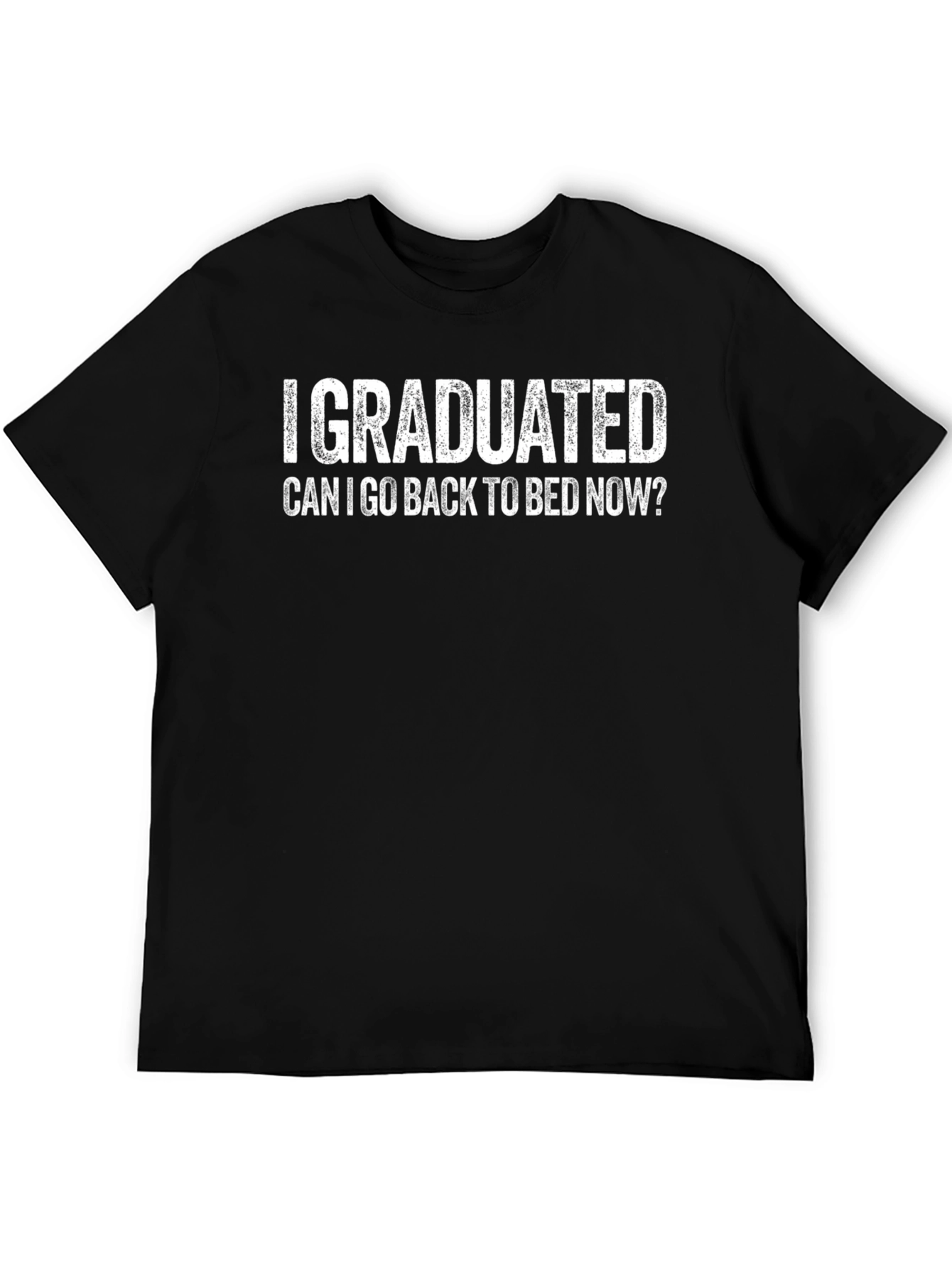 I Graduated Funny T-Shirt