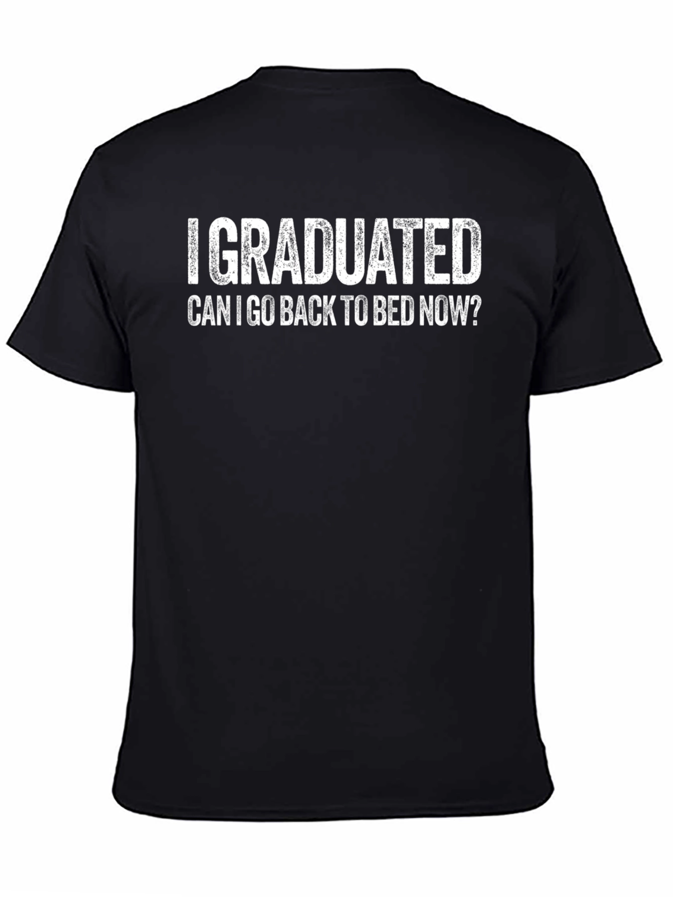 I Graduated Funny T-Shirt