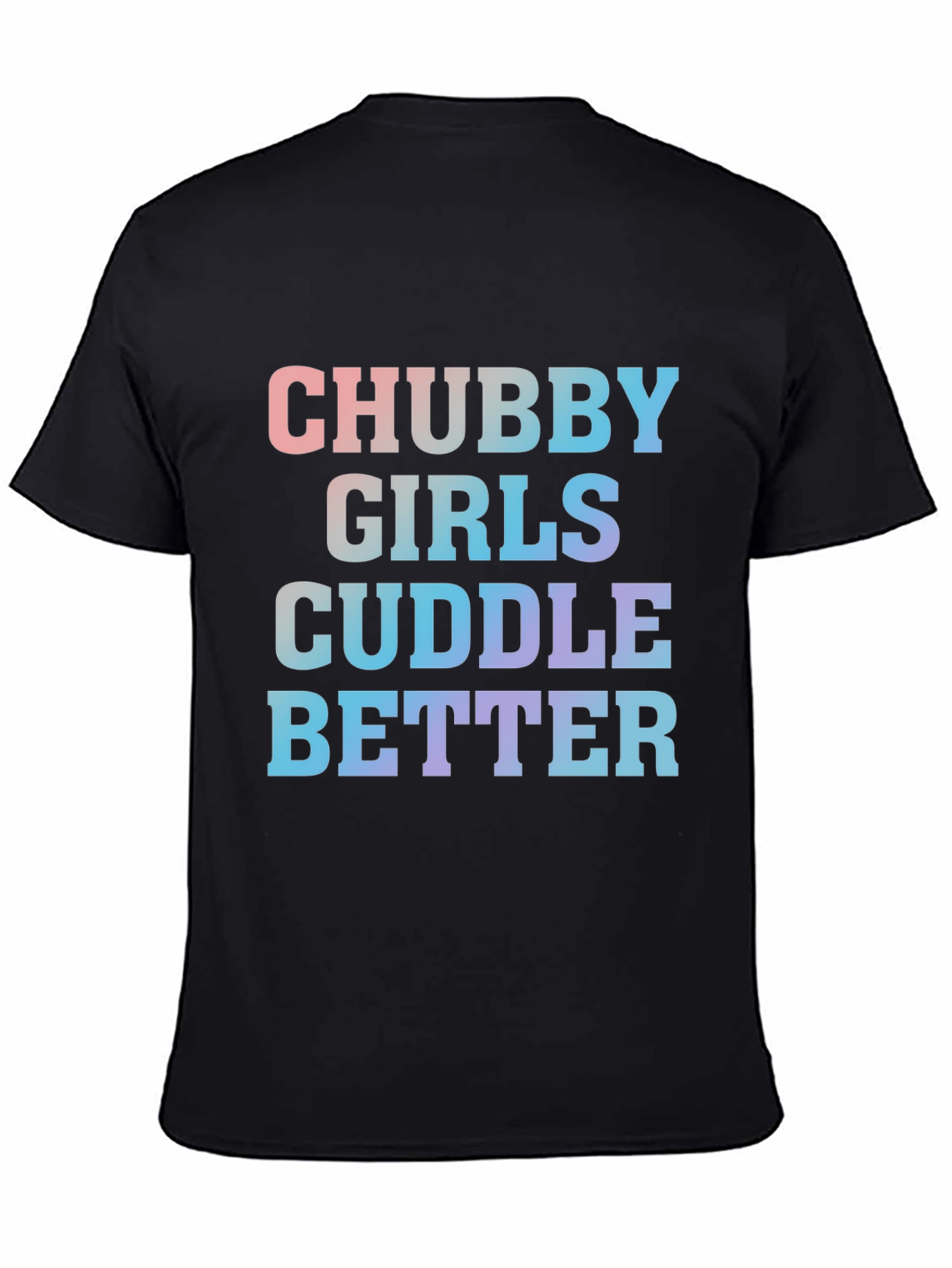 Chubby Girls Cuddle Better Tee