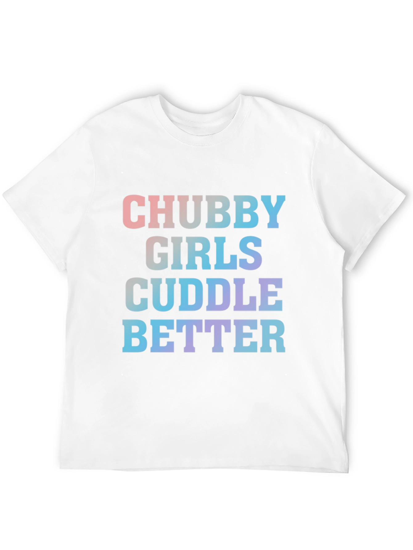 Chubby Girls Cuddle Better Tee
