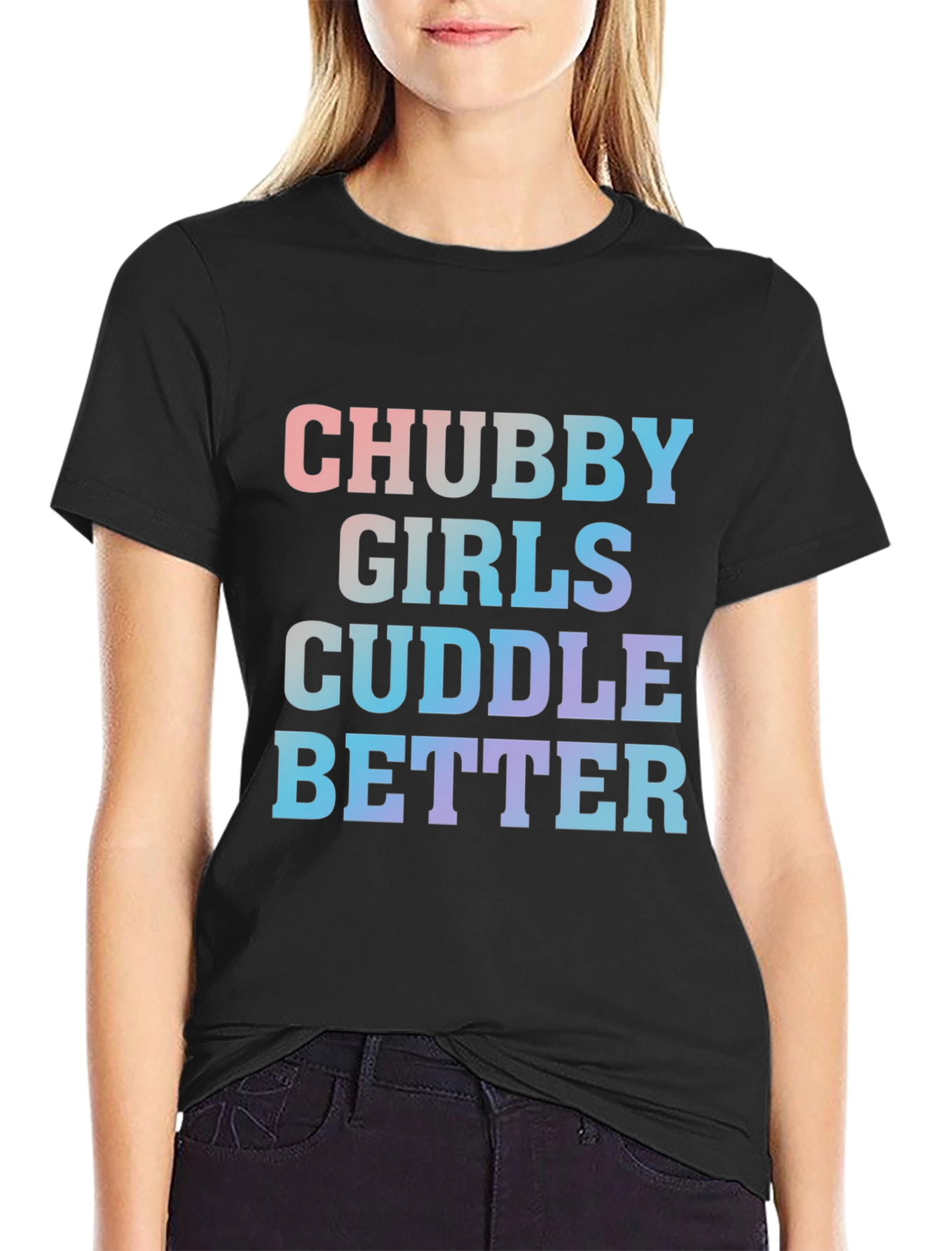 Chubby Girls Cuddle Better Tee
