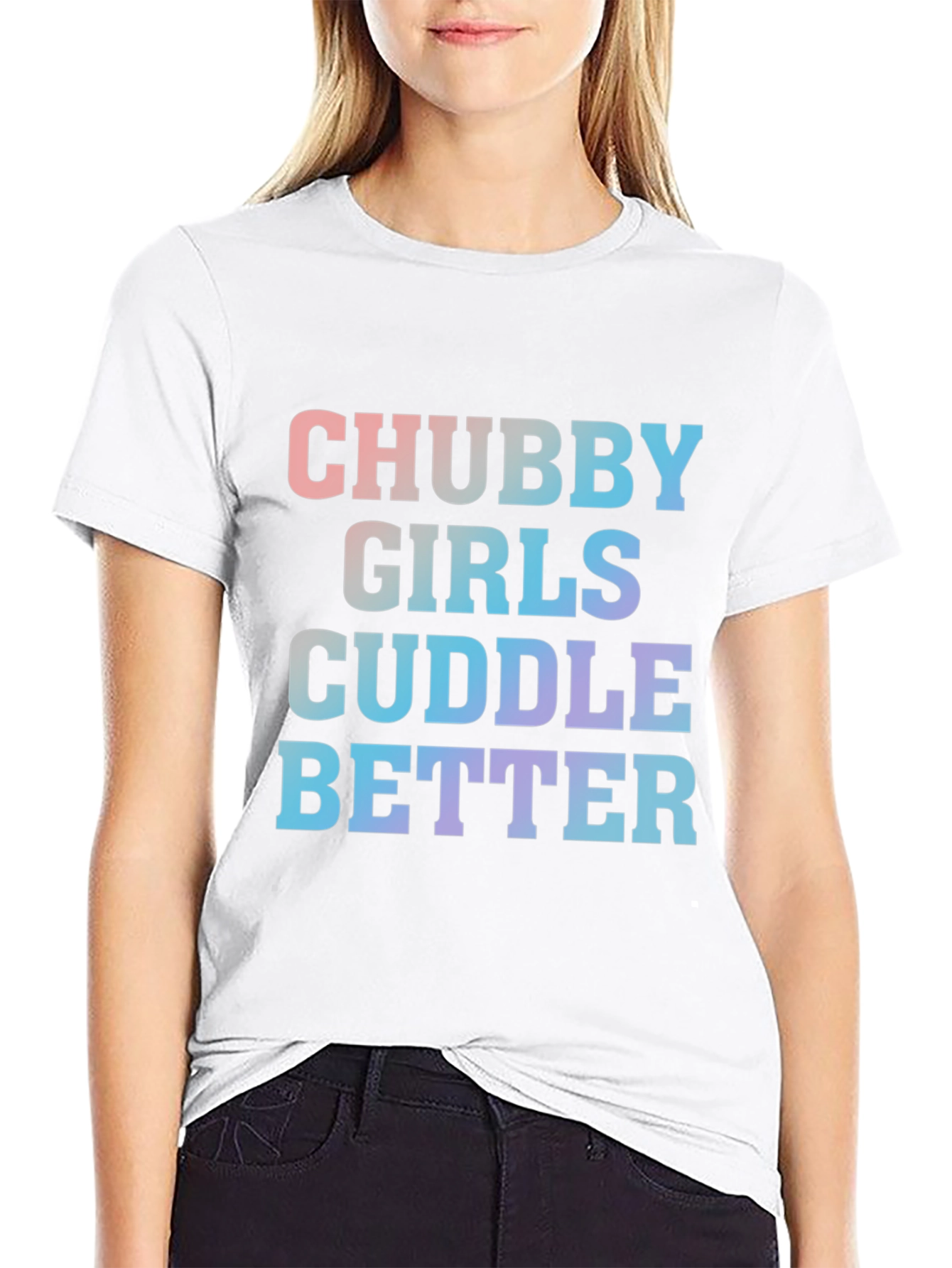 Chubby Girls Cuddle Better Tee