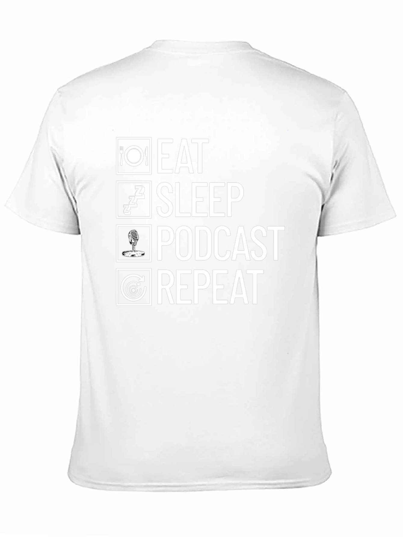 Eat Sleep Podcast Repeat Graphic Tee