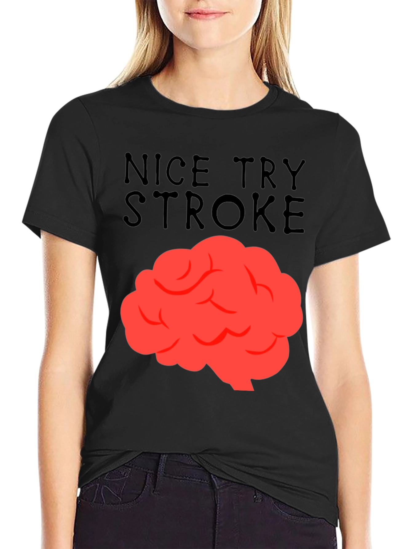 Nice Try Stroke T-Shirt - Brain Graphic Tee