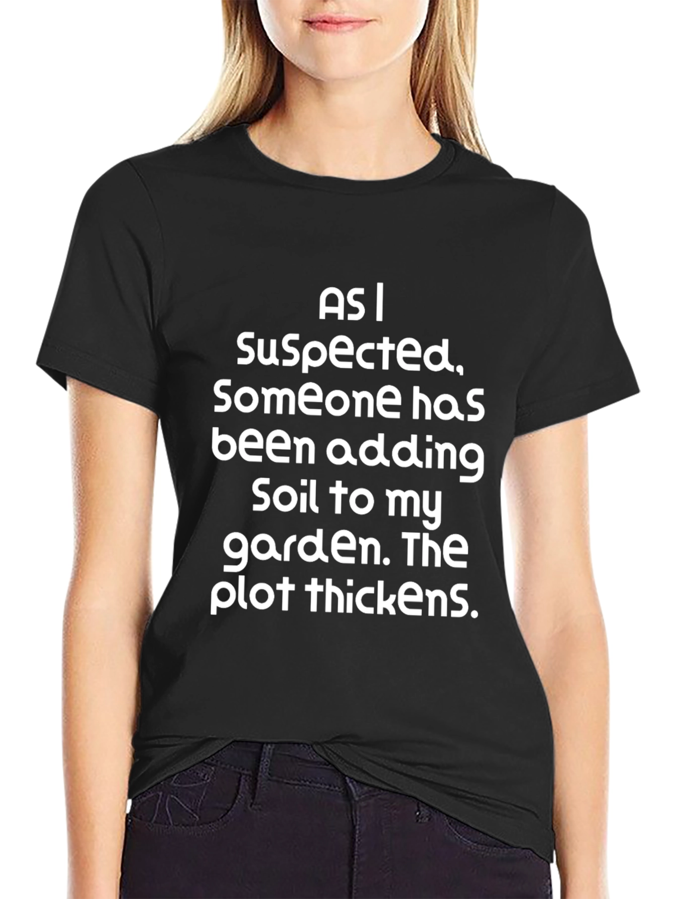 Funny Garden T-Shirt: The Plot Thickens
