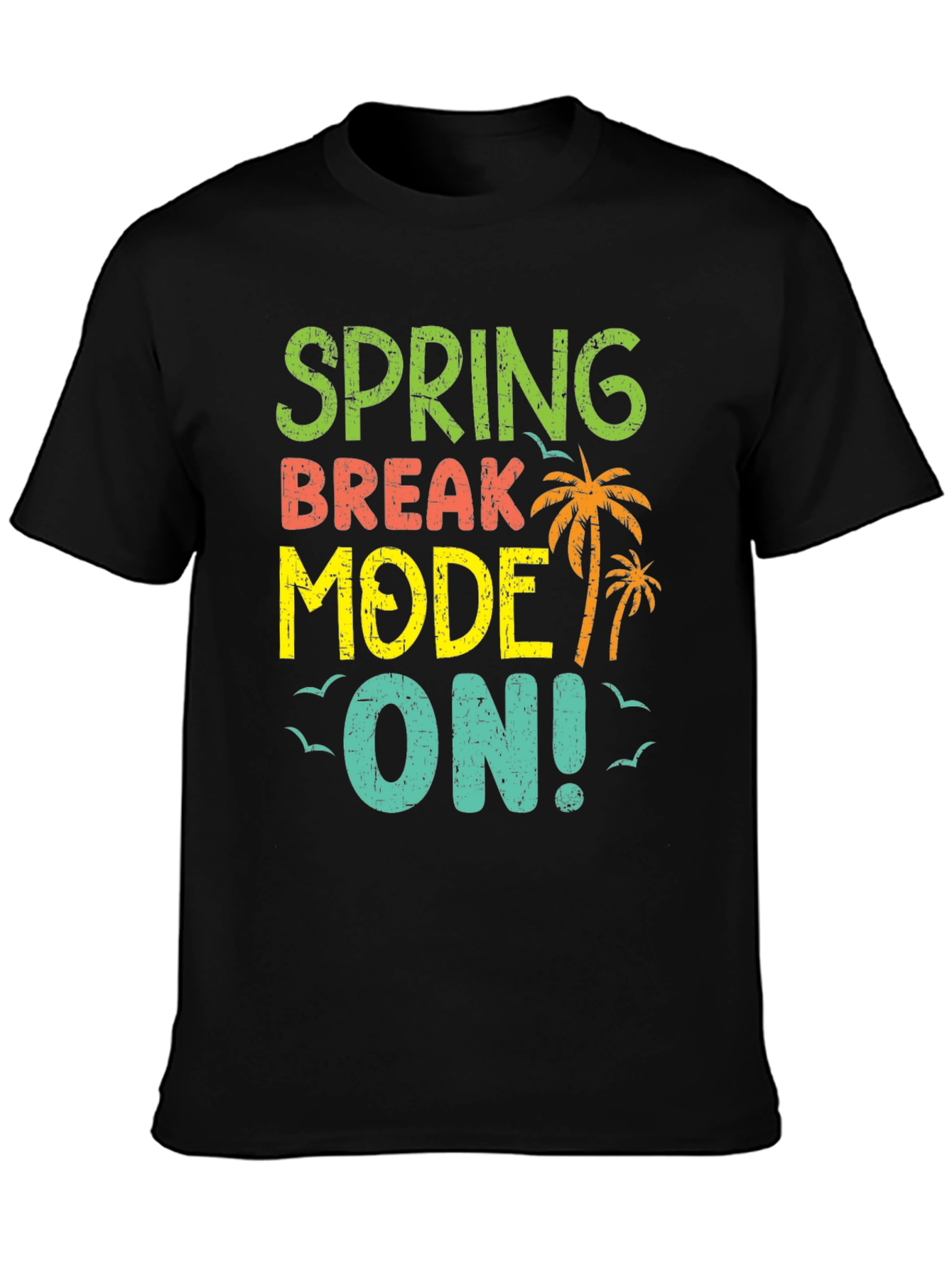 Spring Break Mode On Black T-Shirt