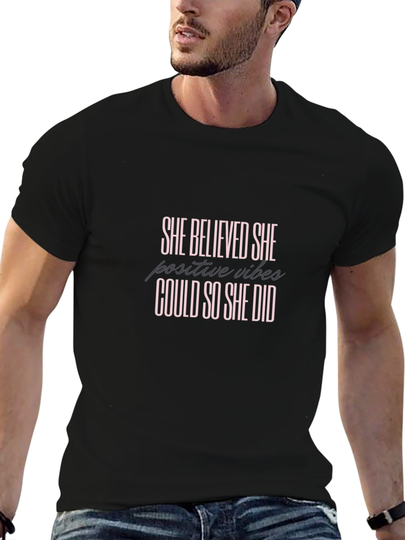 She Believed Could So Did T-Shirt Positive Vibes Black